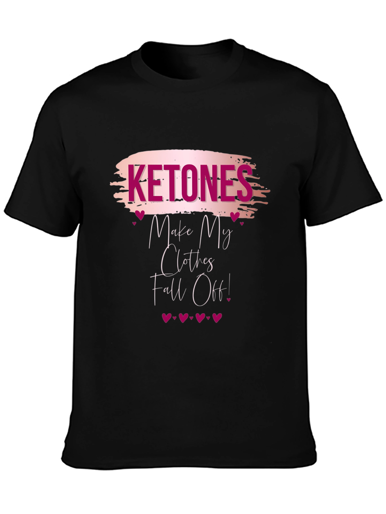 Ketones Make My Clothes Fall Off T-Shirt
