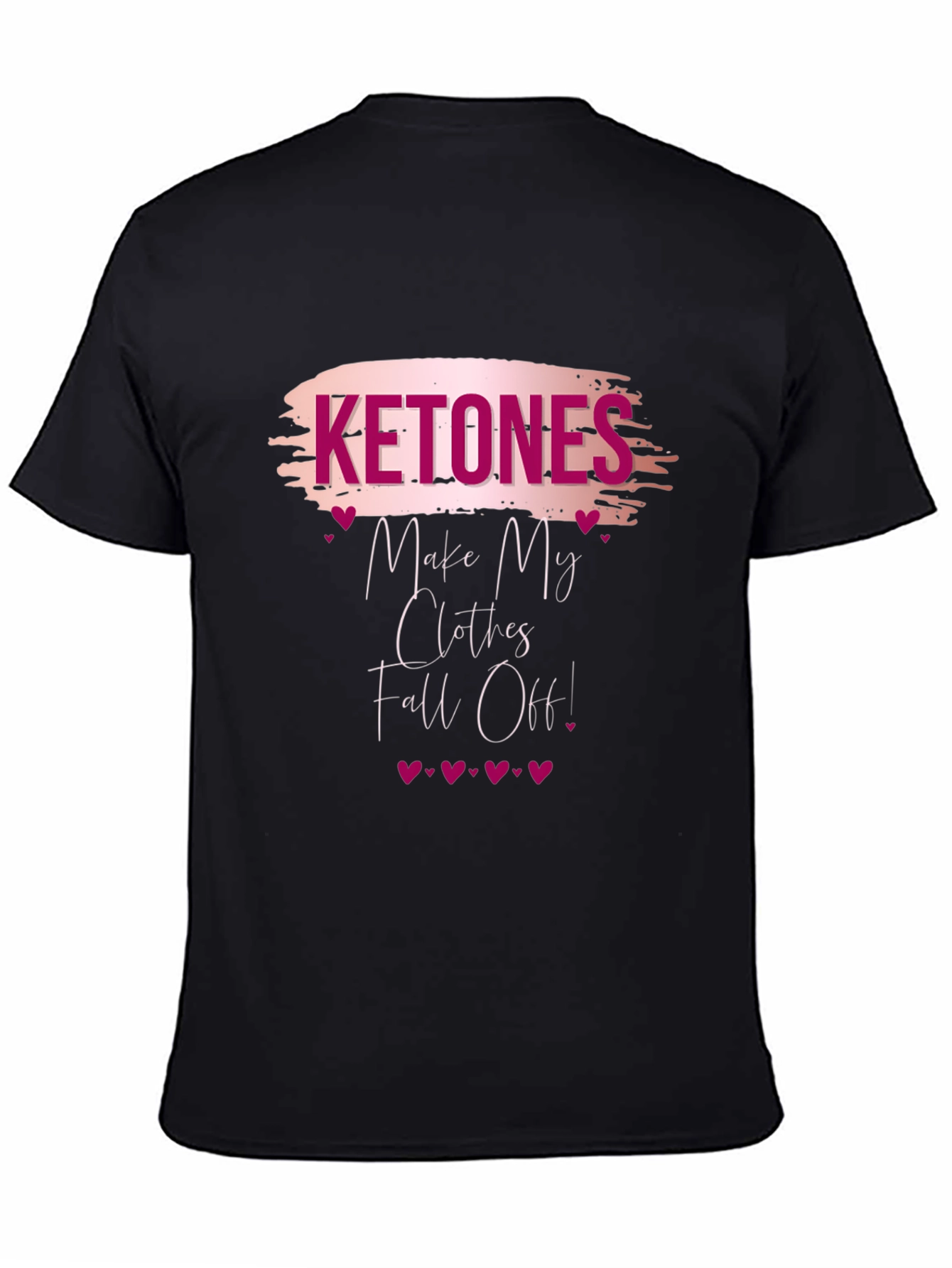 Ketones Make My Clothes Fall Off T-Shirt