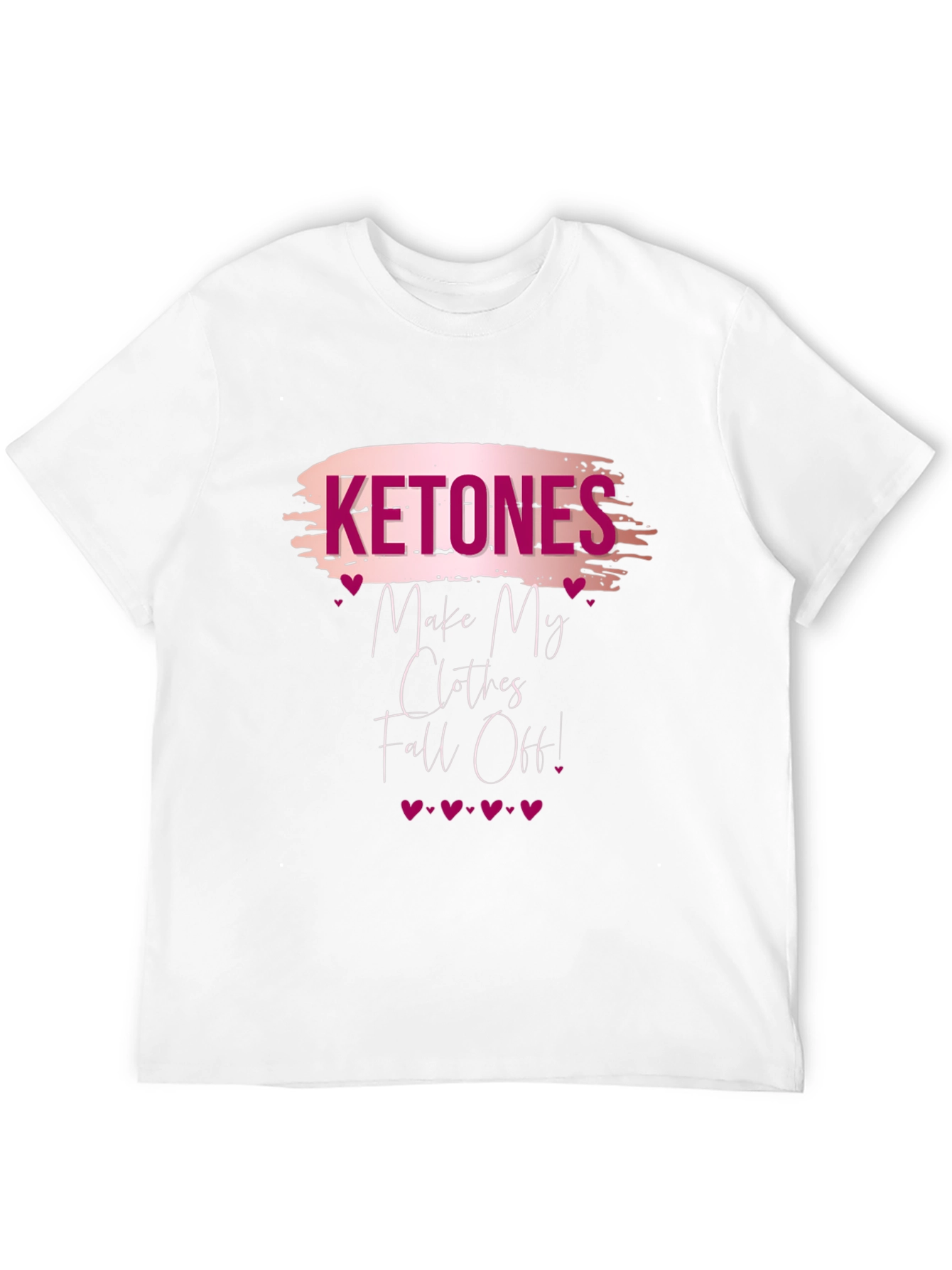 Ketones Make My Clothes Fall Off T-Shirt