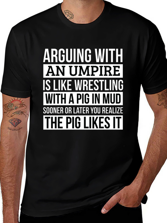 Arguing with Umpire Funny T-Shirt