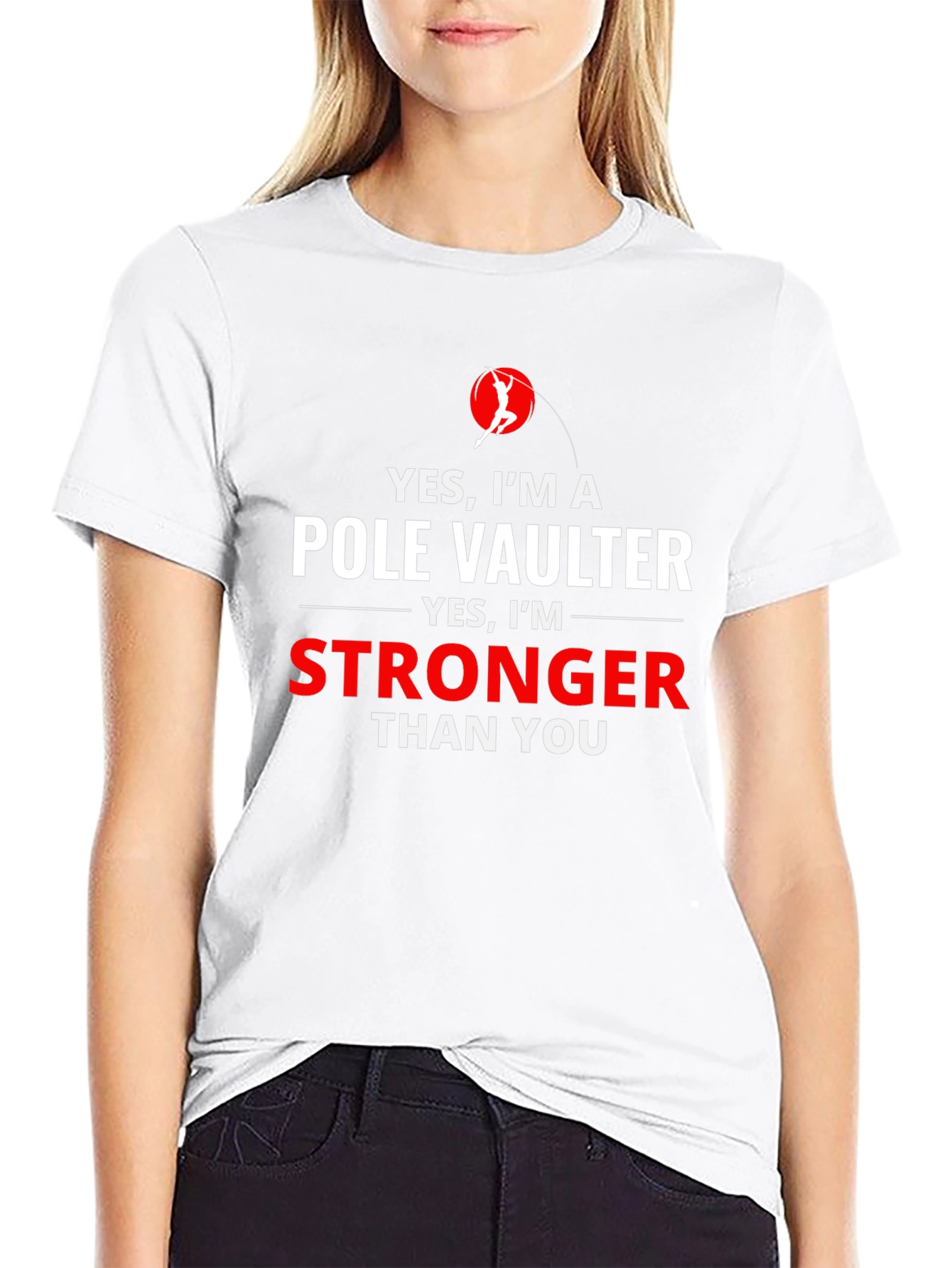 Pole Vaulter Stronger Than You Graphic T-Shirt