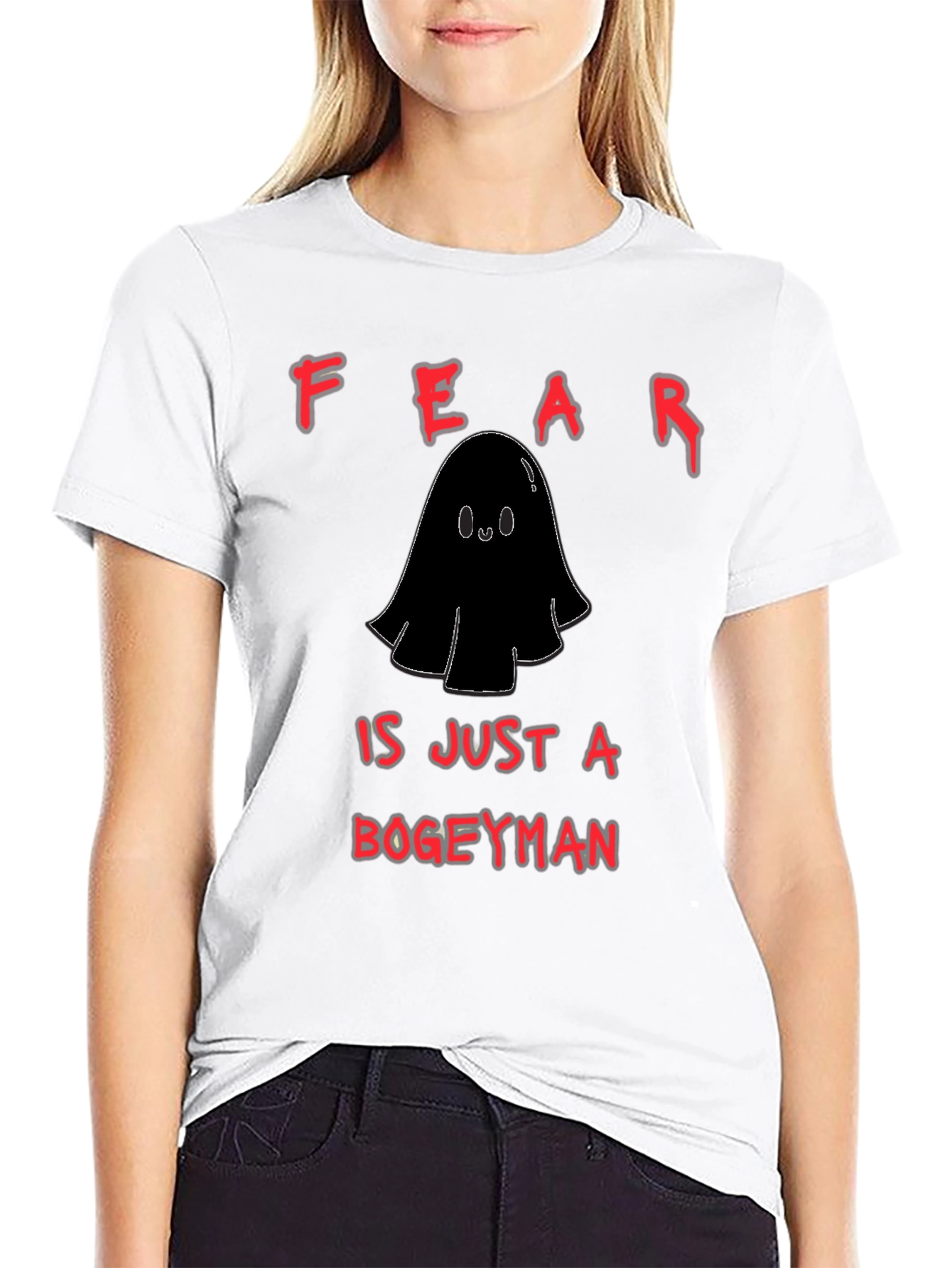 Fear is Just a Bogeyman T-Shirt