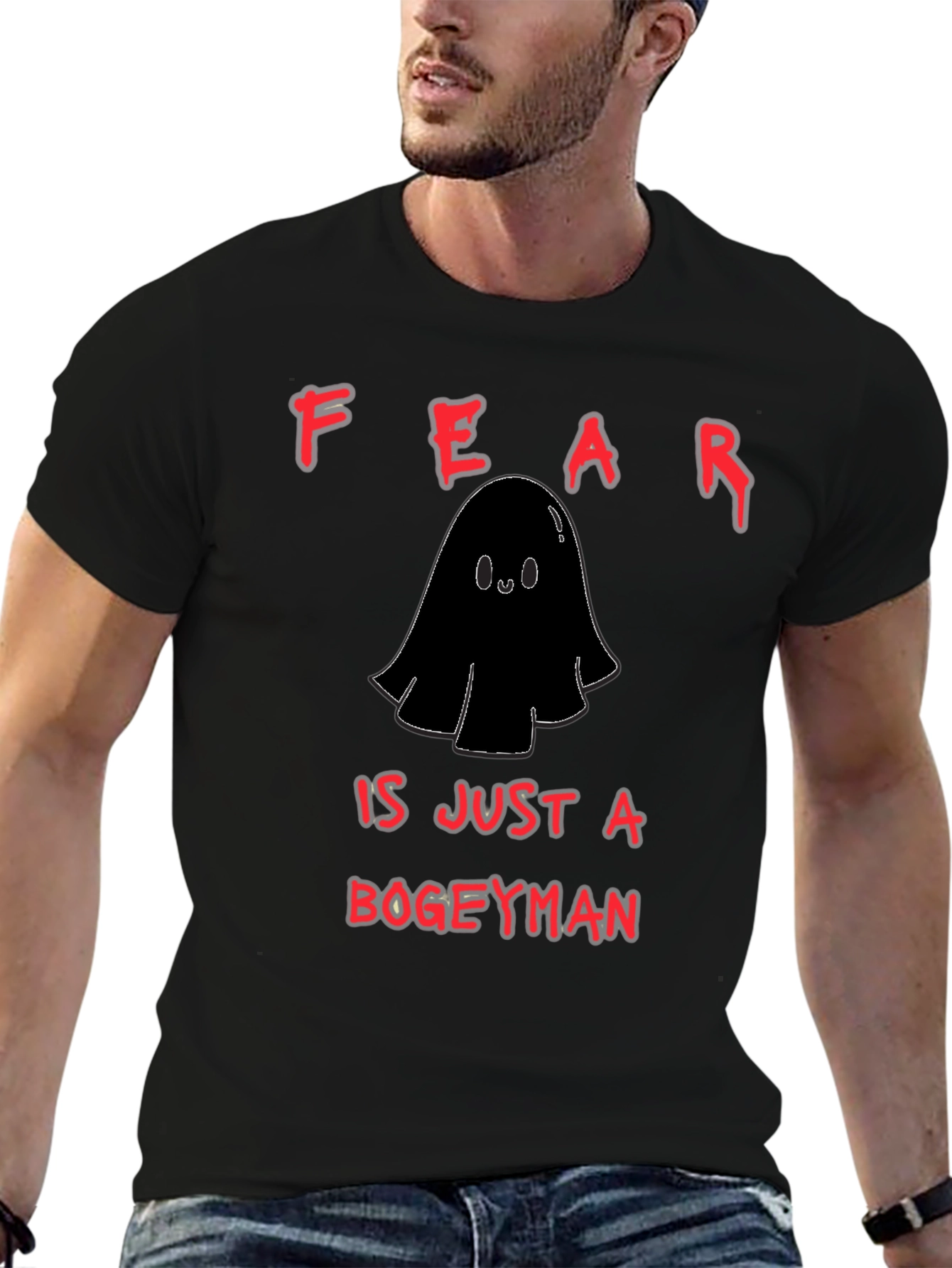 Fear is Just a Bogeyman T-Shirt