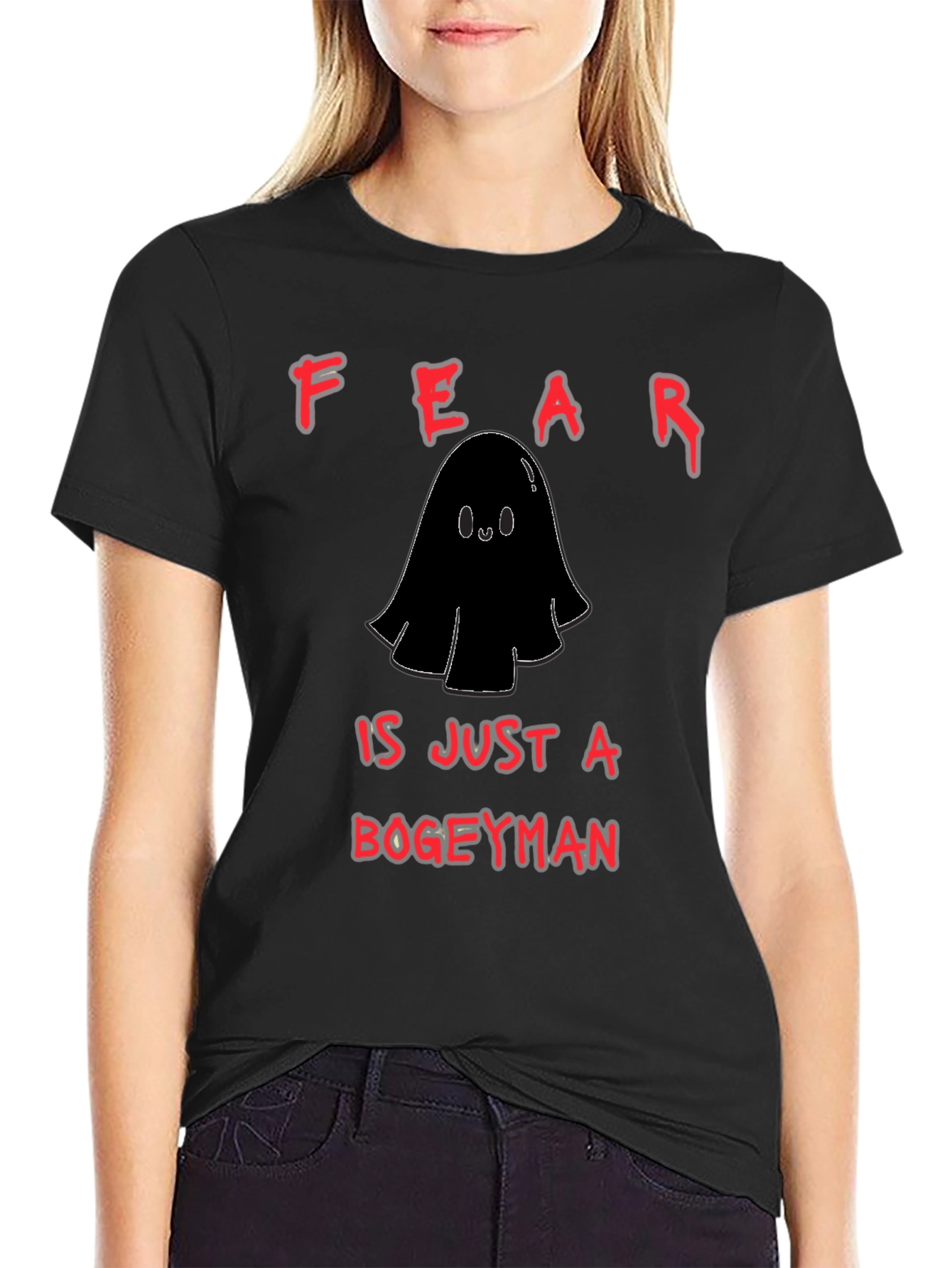 Fear is Just a Bogeyman T-Shirt