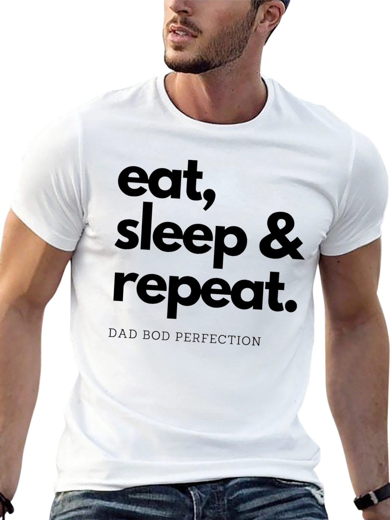 Eat Sleep Repeat T-Shirt Dad Bod Perfection