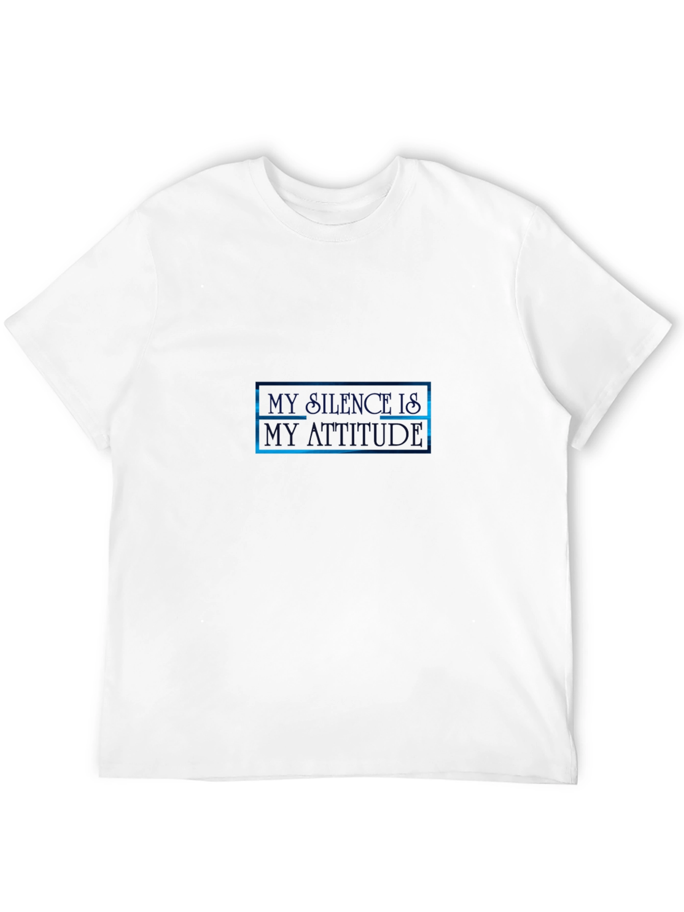 Statement Tee: My Silence Is My Attitude