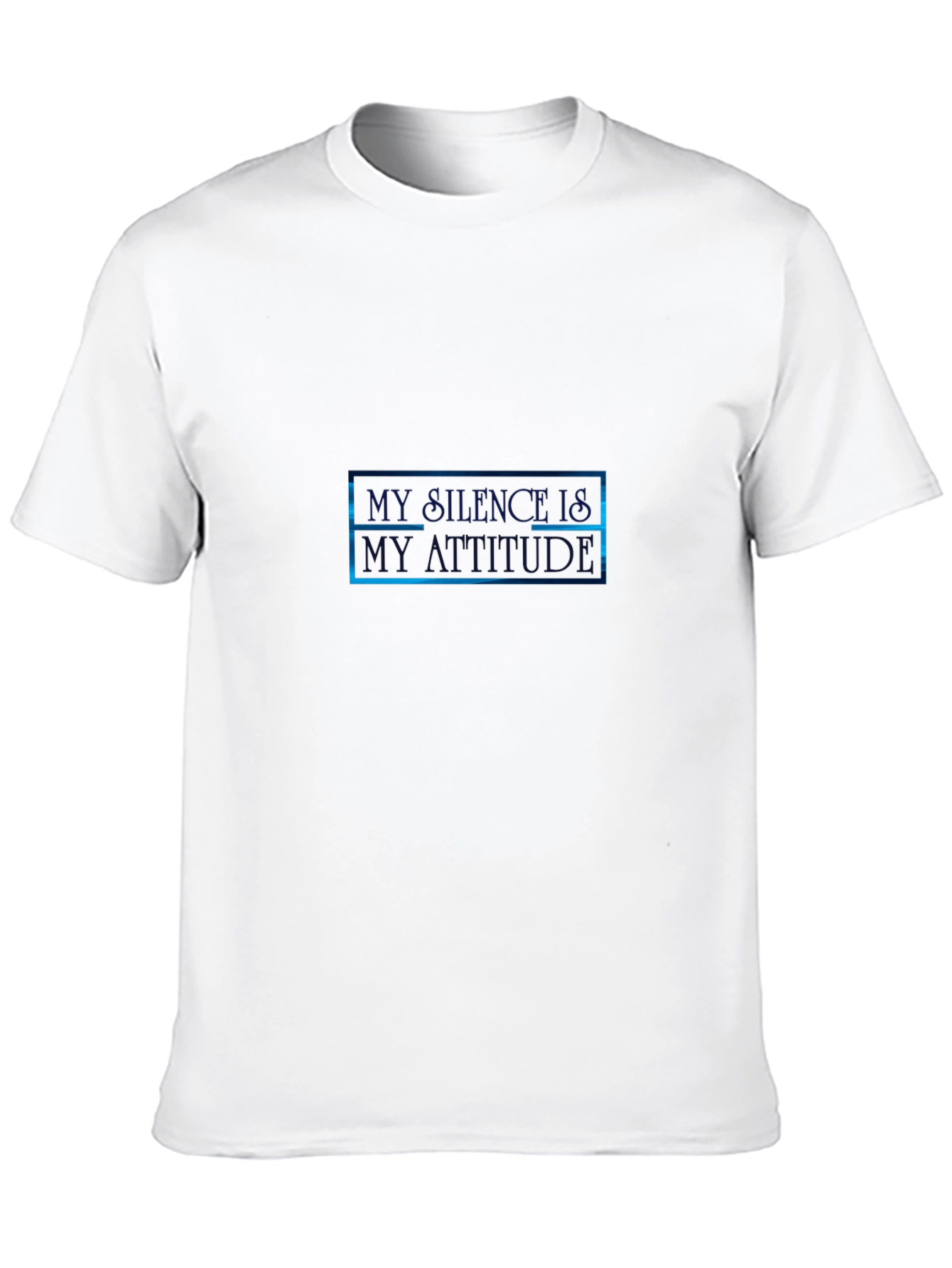 Statement Tee: My Silence Is My Attitude
