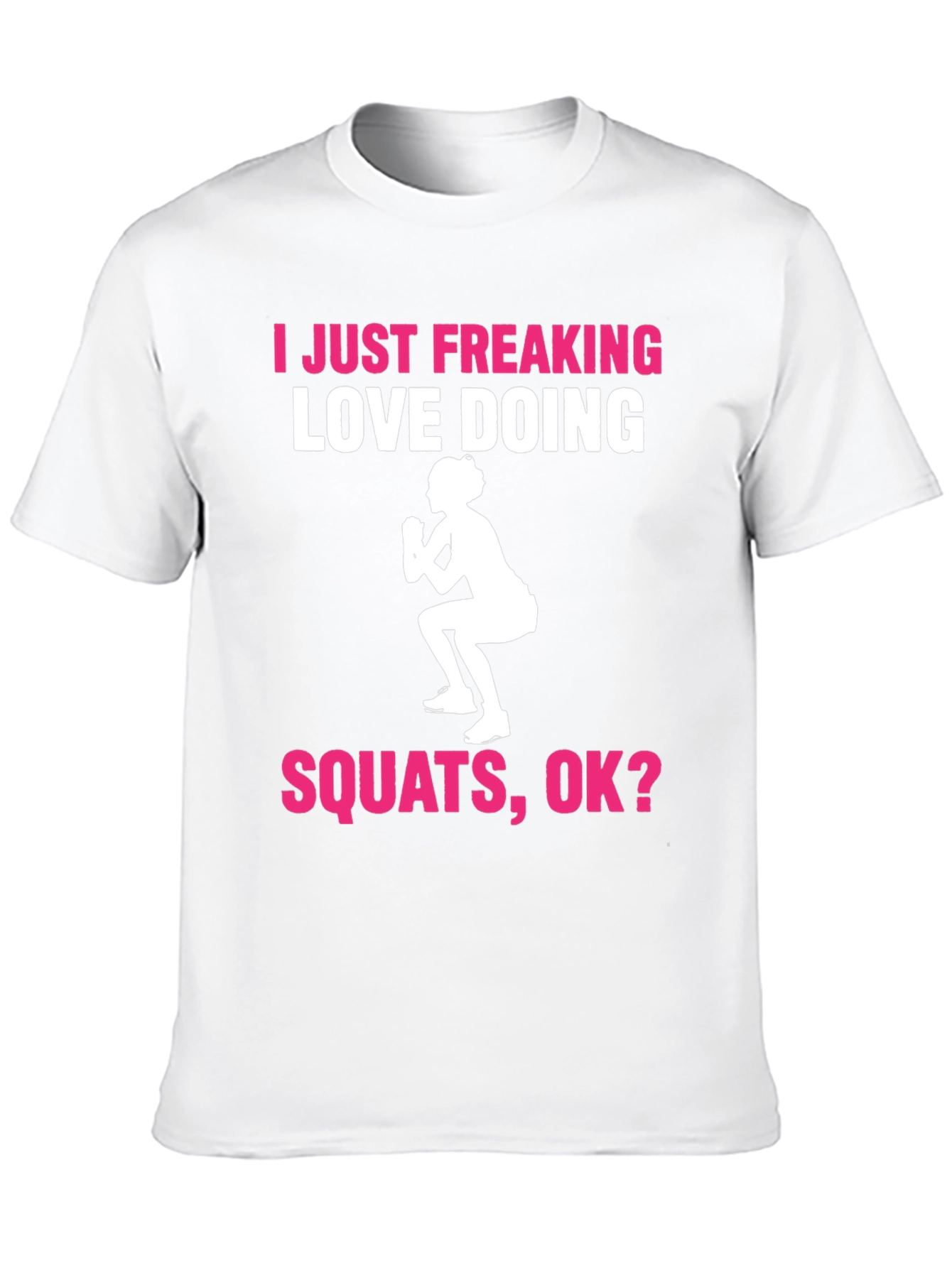 I Love Squats T-Shirt - Gym Workout Tee