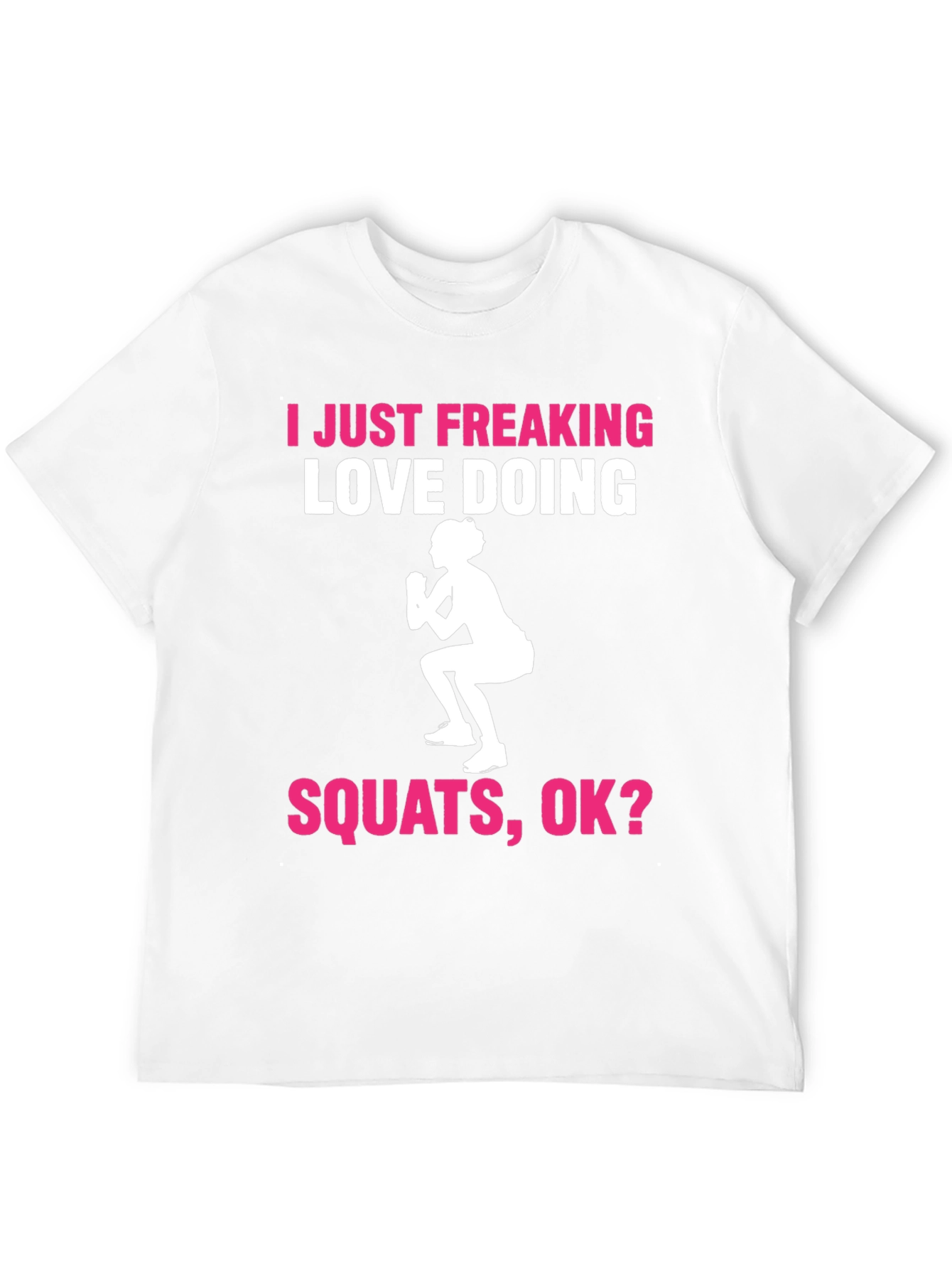 I Love Squats T-Shirt - Gym Workout Tee