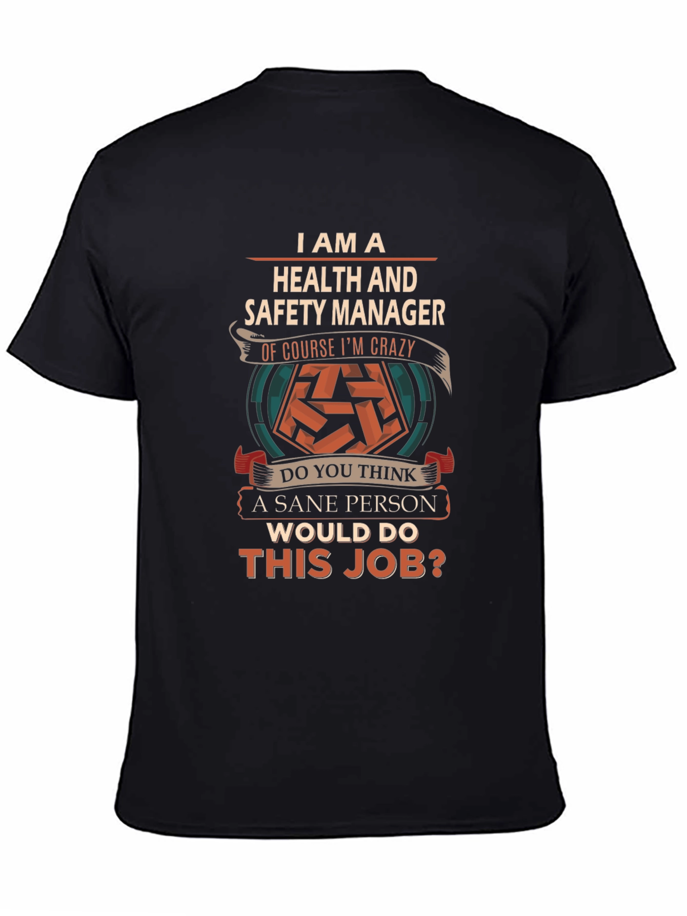 Health & Safety Manager T-Shirt Crazy Job Gift