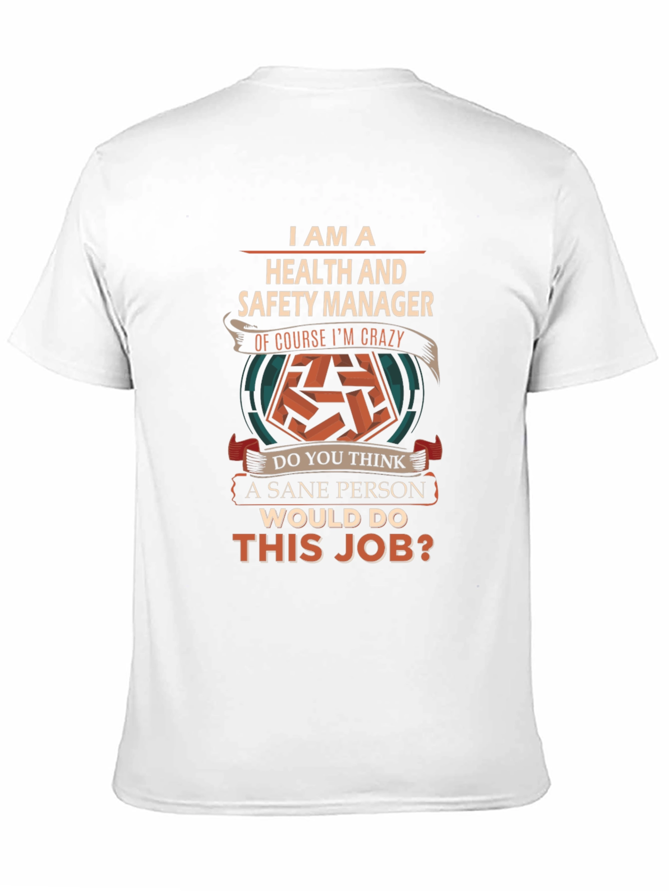 Health & Safety Manager T-Shirt Crazy Job Gift