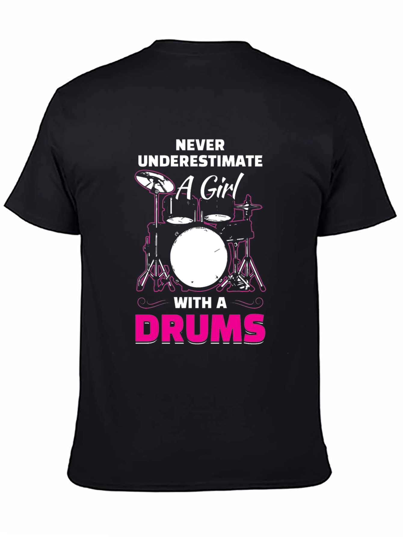 Never Underestimate a Girl with a Drums T-Shirt