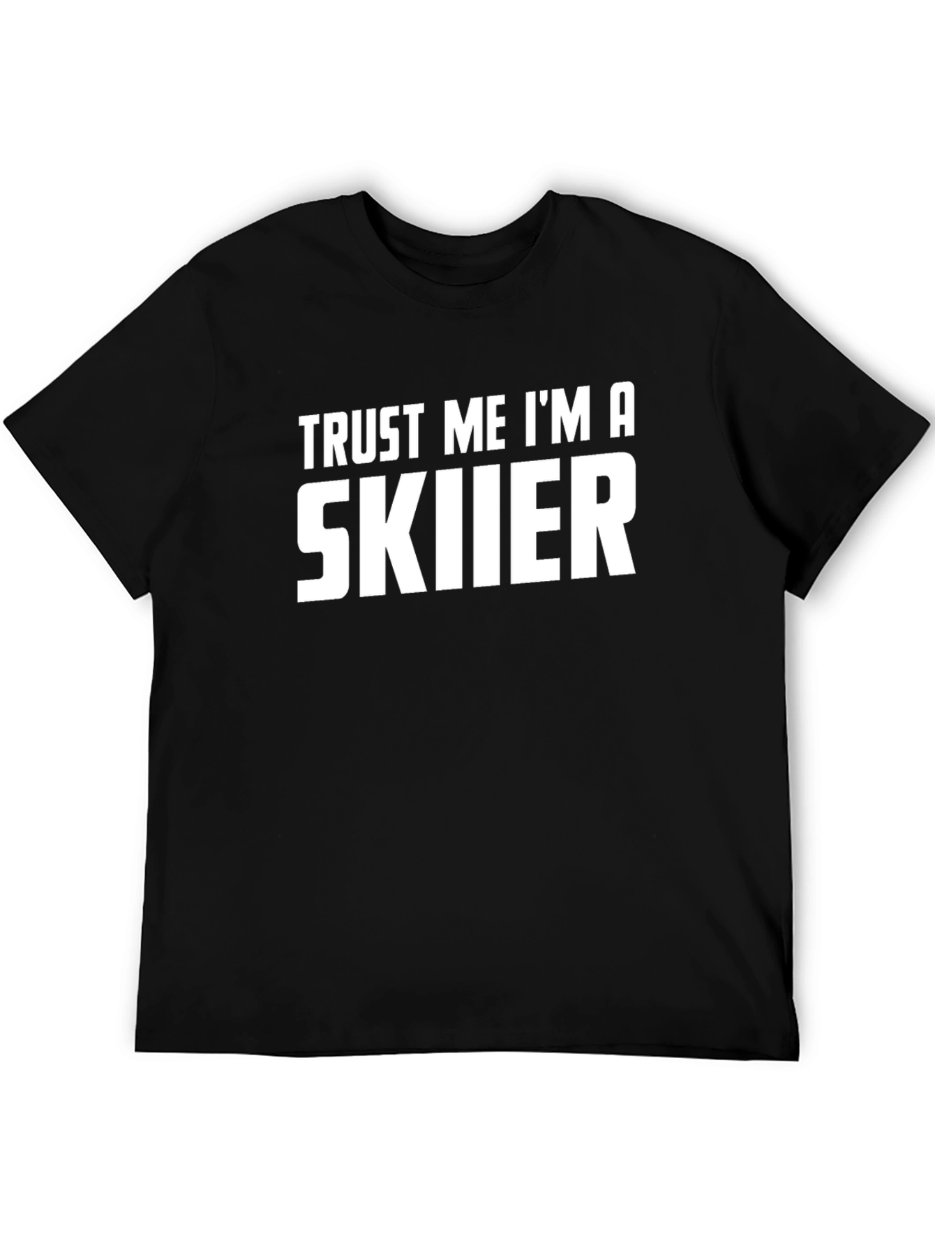 Trust Me Im A Skier T-Shirt