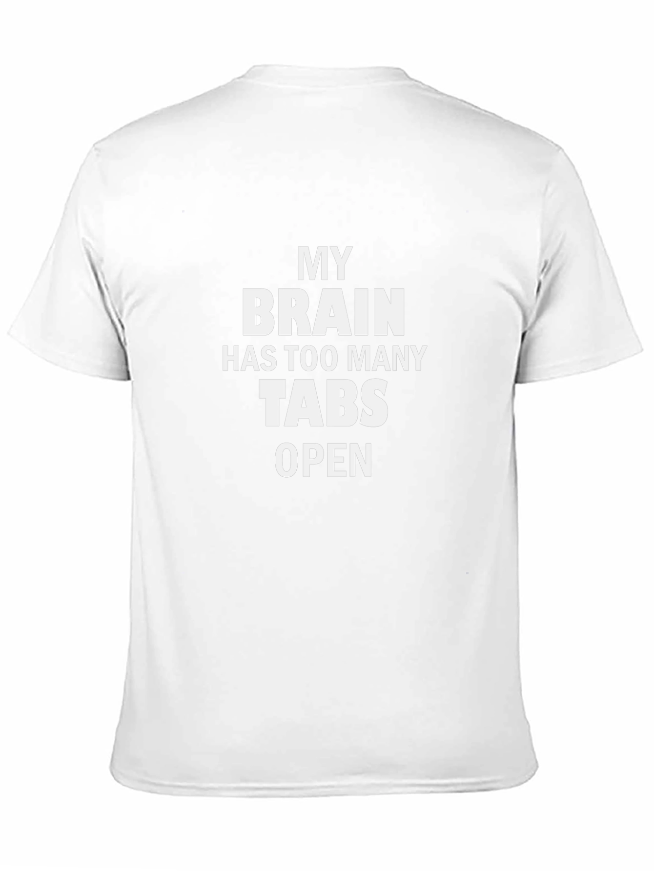 My Brain Has Too Many Tabs Open T-Shirt