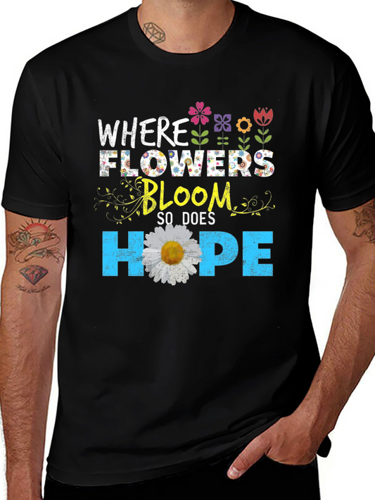 Floral Hope T-Shirt - Where Flowers Bloom