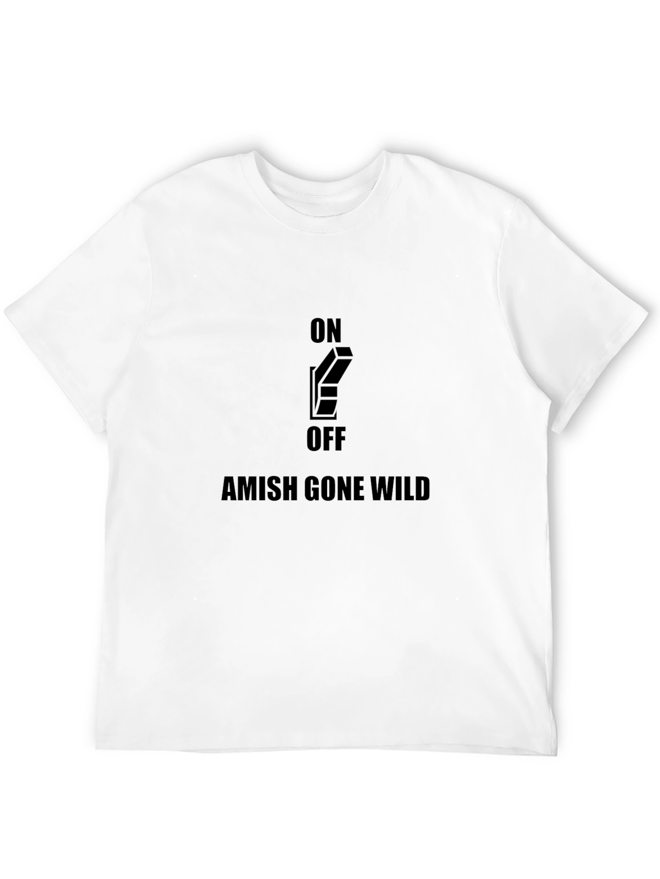 Amish Gone Wild On/Off Switch Black Graphic Tee