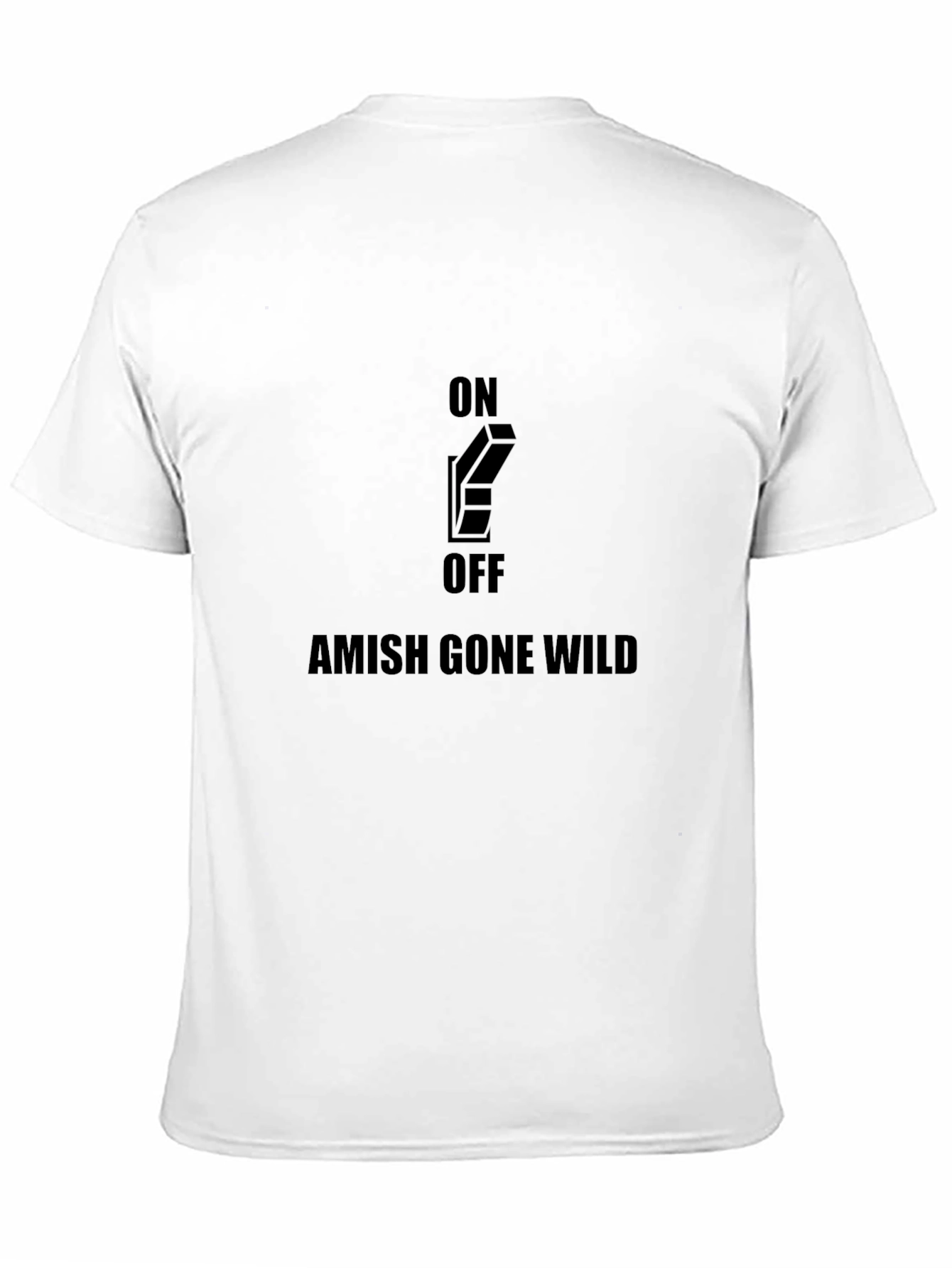 Amish Gone Wild On/Off Switch Black Graphic Tee