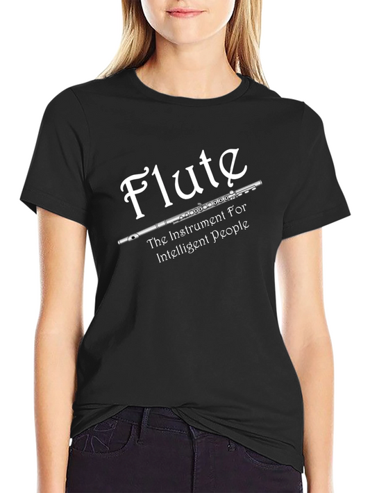 Flute T-Shirt: The Instrument for Intelligent People