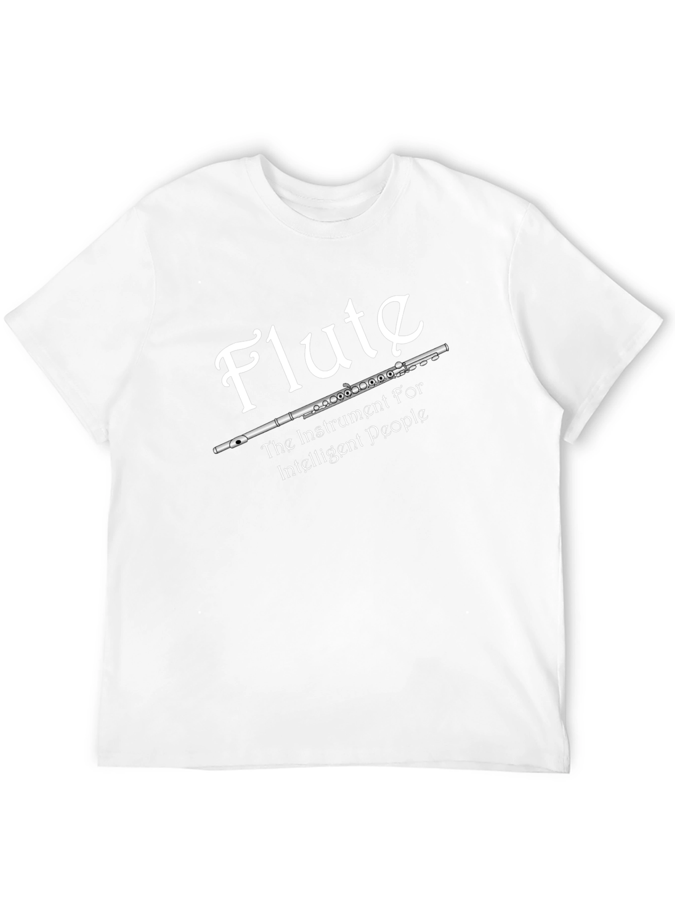 Flute T-Shirt: The Instrument for Intelligent People