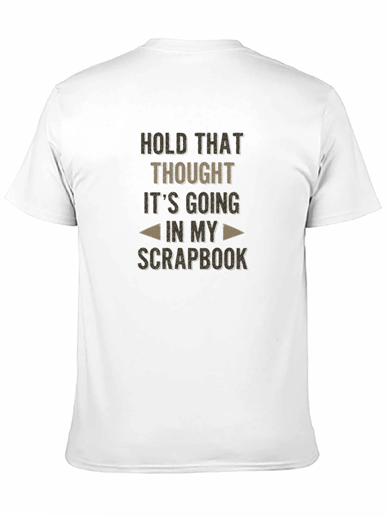 Hold That Thought T-Shirt