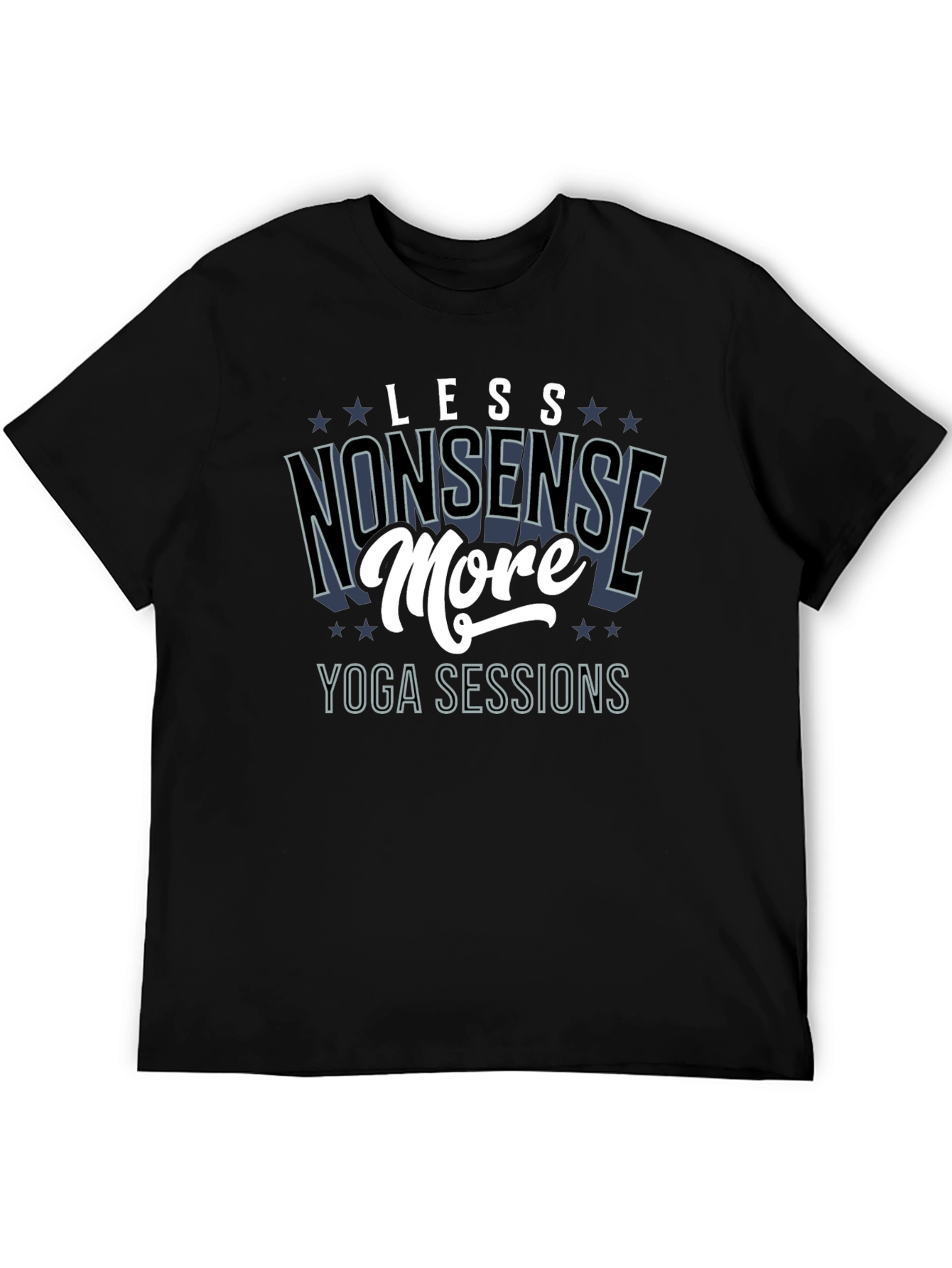 Less Nonsense More Yoga Sessions T-Shirt
