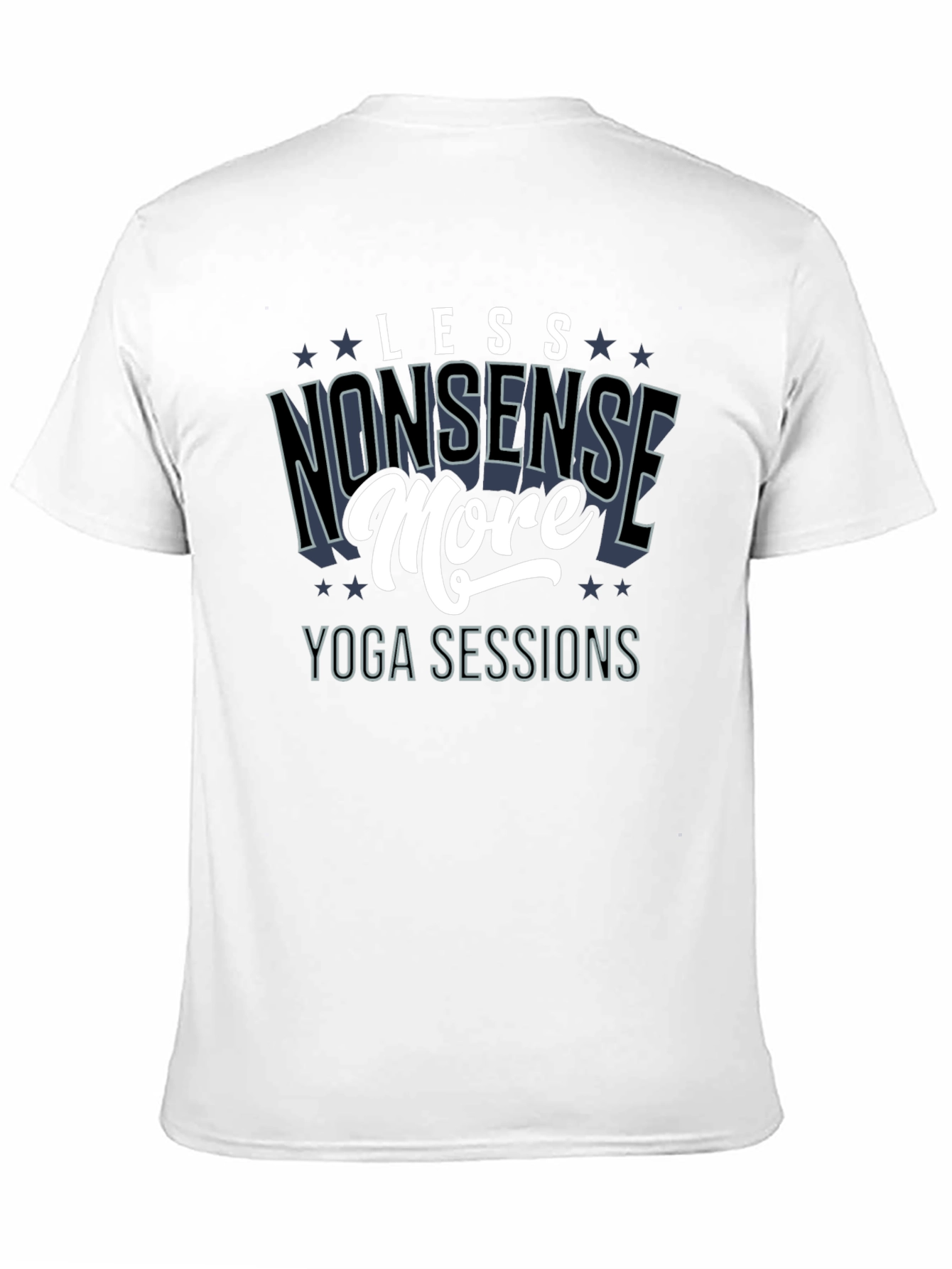 Less Nonsense More Yoga Sessions T-Shirt