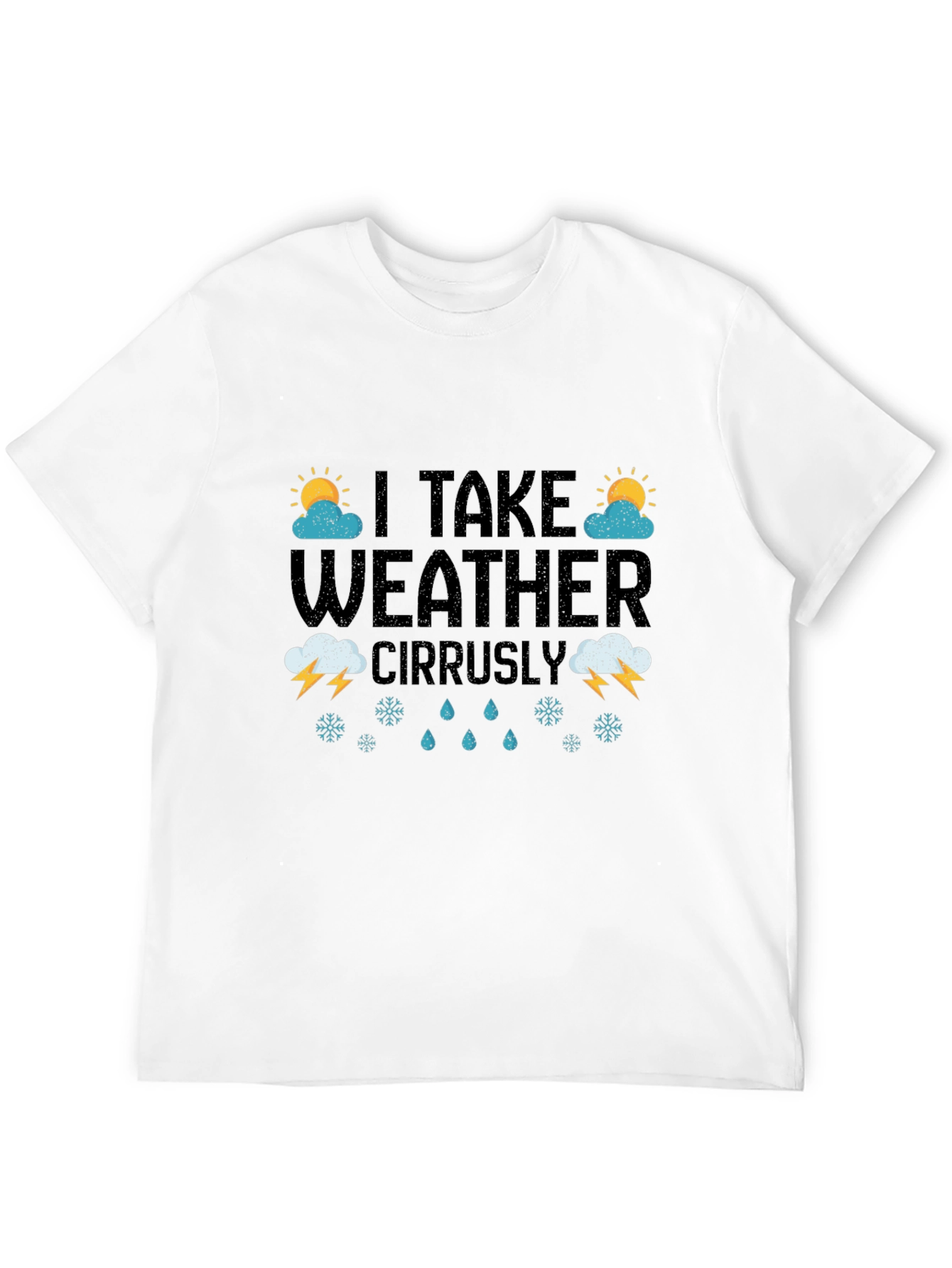 I Take Weather Cirrusly - Weather Pun Graphic Tee