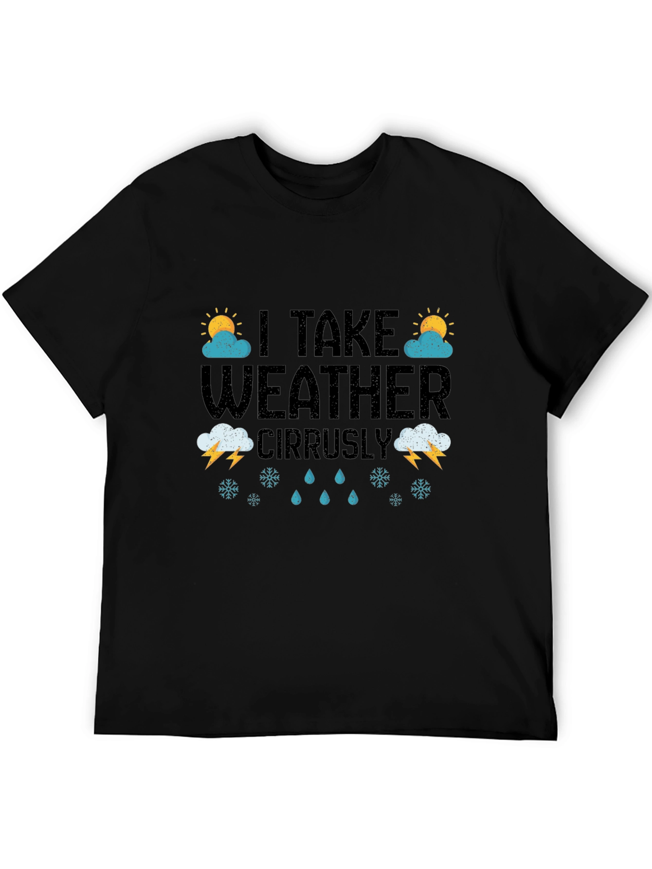 I Take Weather Cirrusly - Weather Pun Graphic Tee