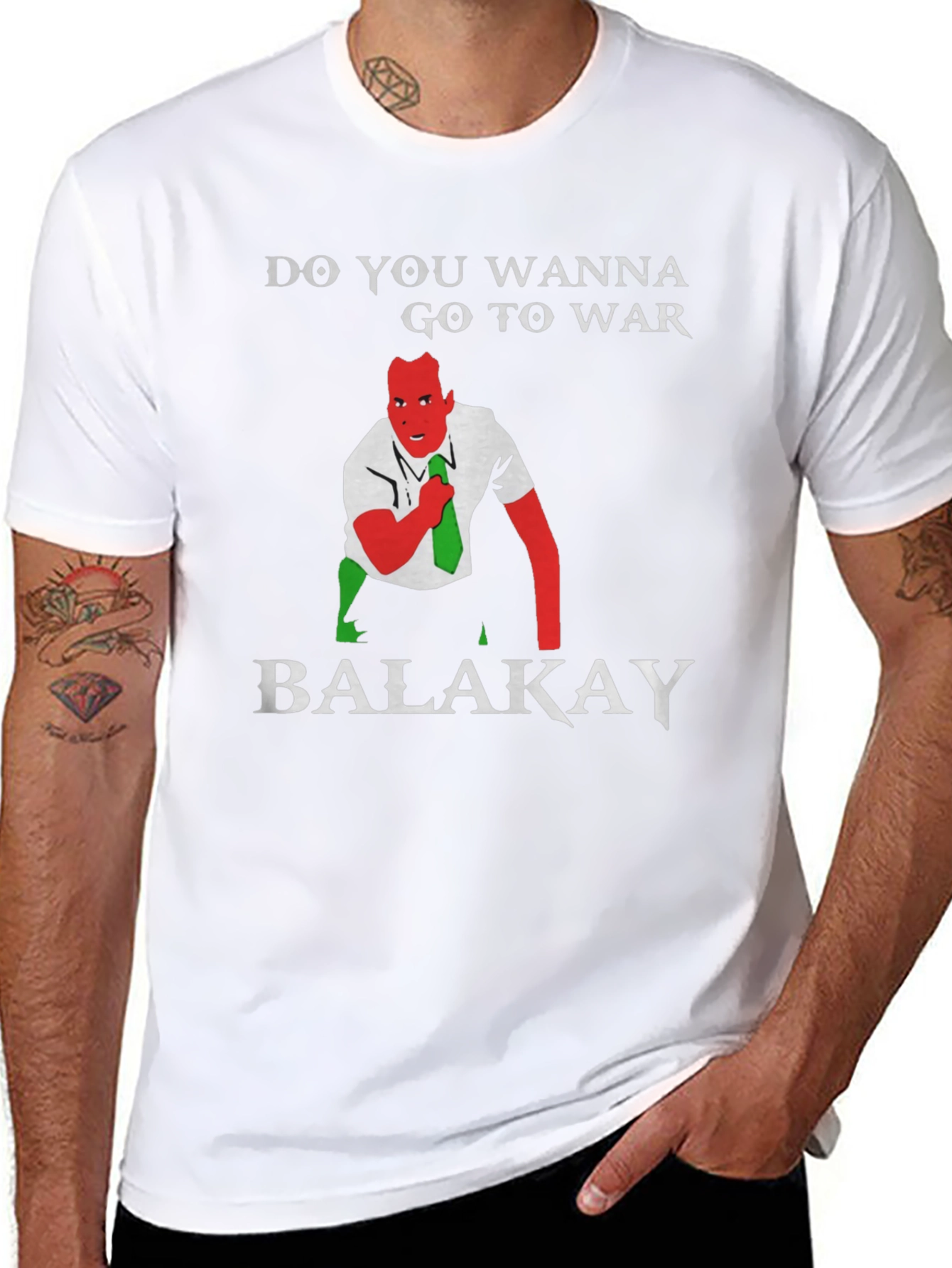Do You Wanna Go To War Balakay T-Shirt