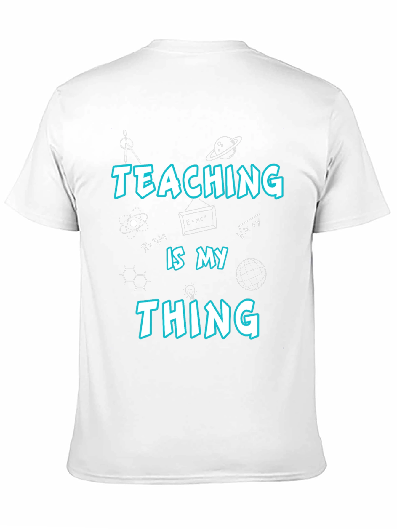 Teaching Is My Thing T-Shirt Science Teacher Gift