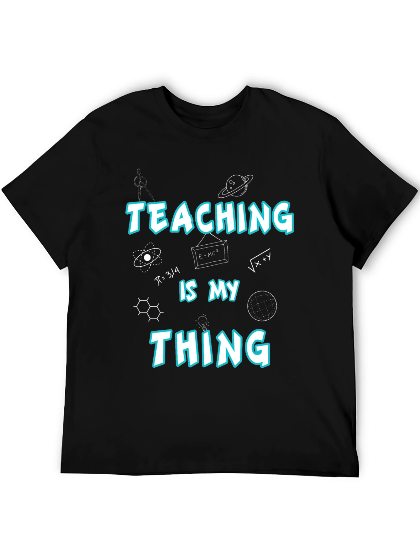 Teaching Is My Thing T-Shirt Science Teacher Gift