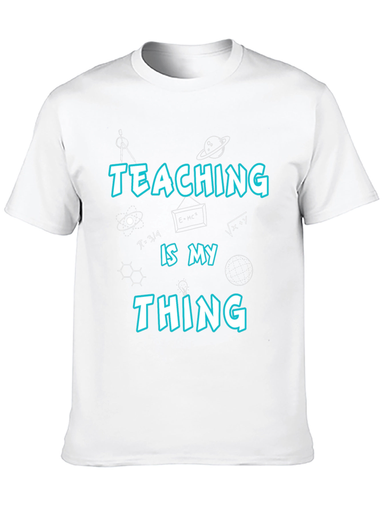 Teaching Is My Thing T-Shirt Science Teacher Gift
