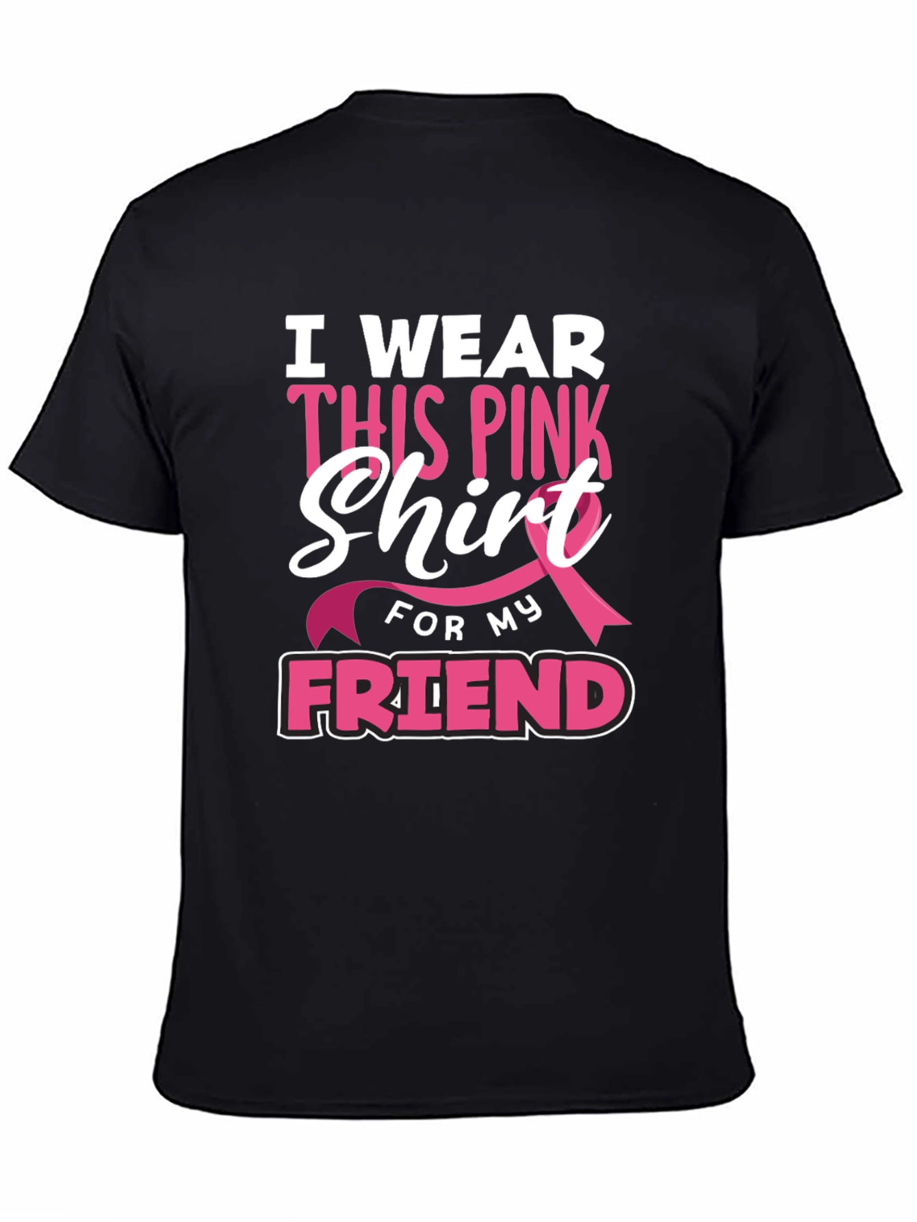 Pink Ribbon Friend Support T-Shirt