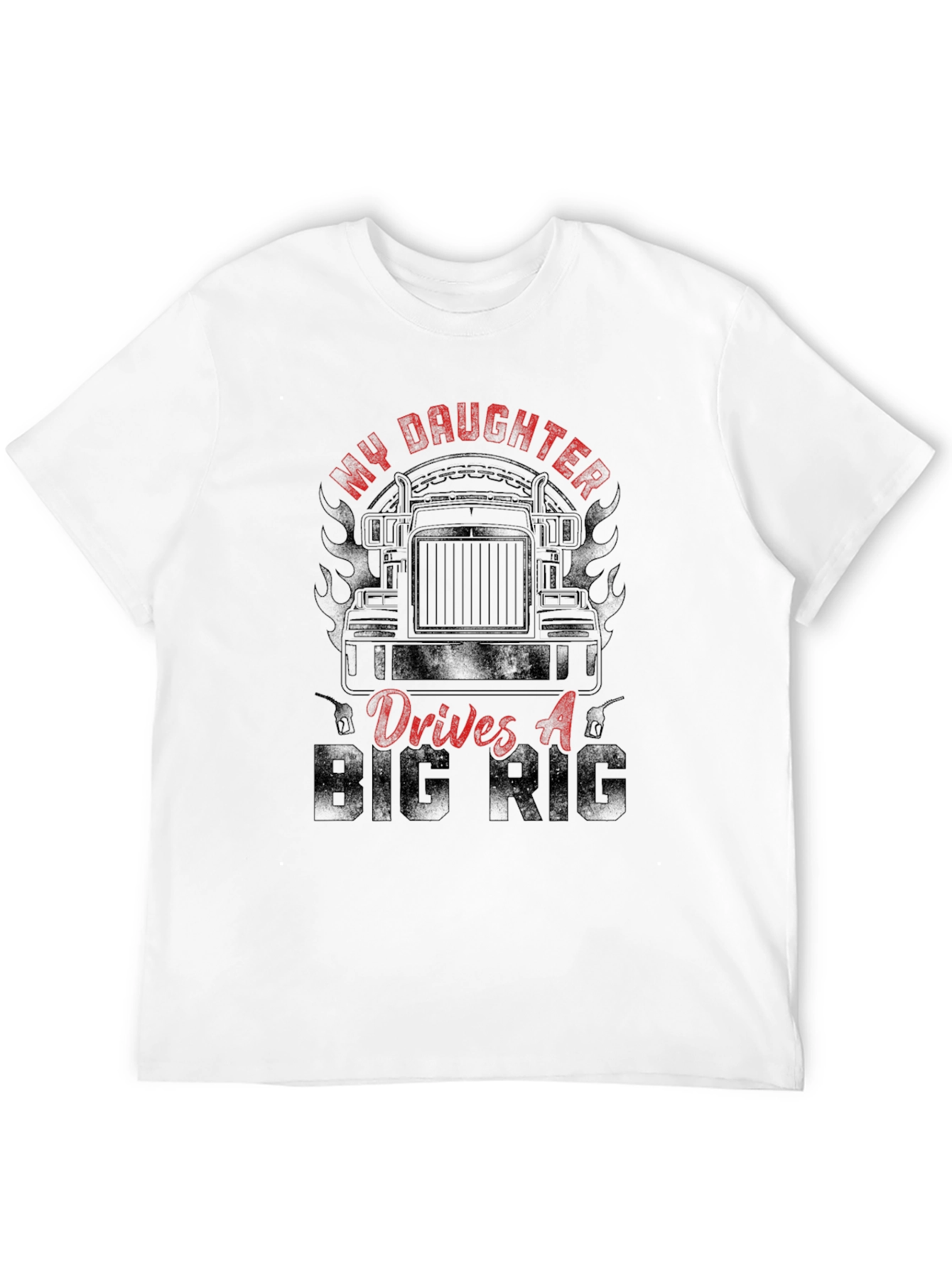 My Daughter Drives A Big Rig T-Shirt