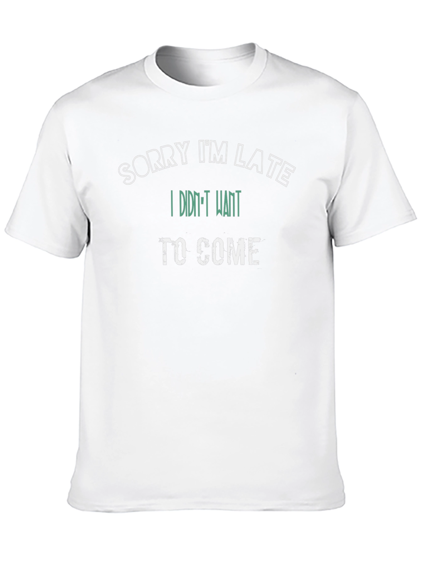 Sorry Im Late Funny T-Shirt