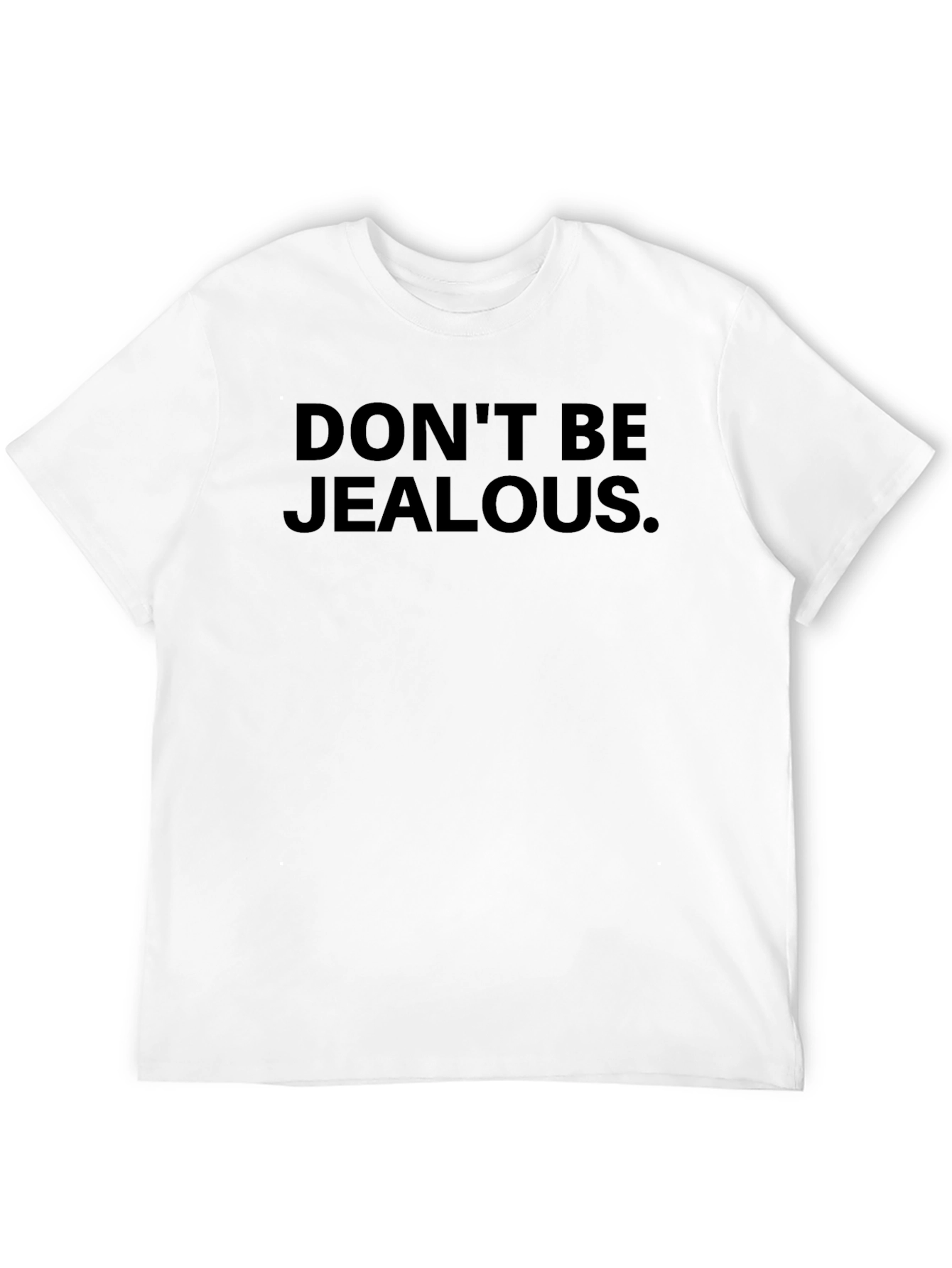 Dont Be Jealous Black Graphic T-Shirt