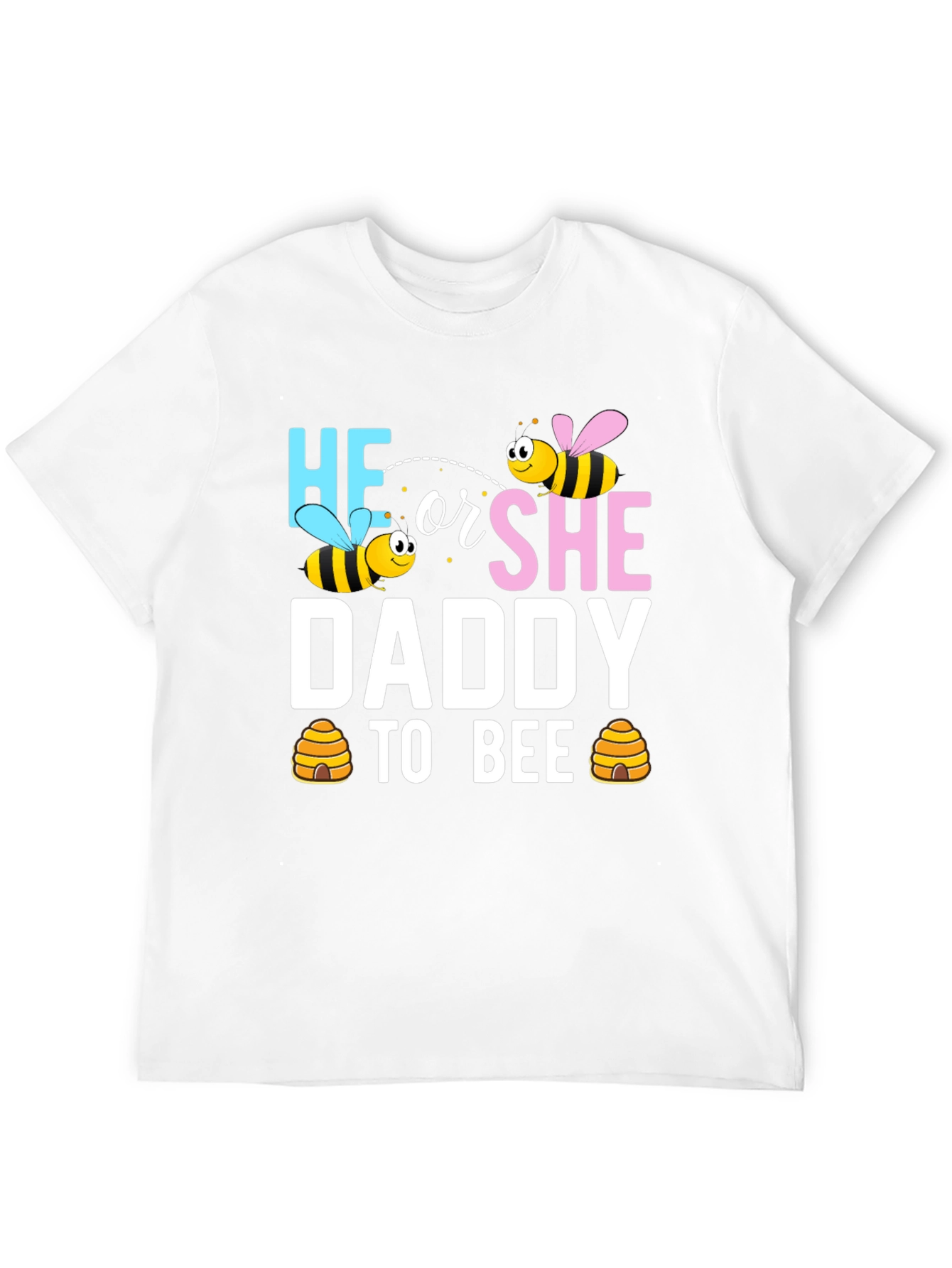 He or She Daddy to Bee T-Shirt