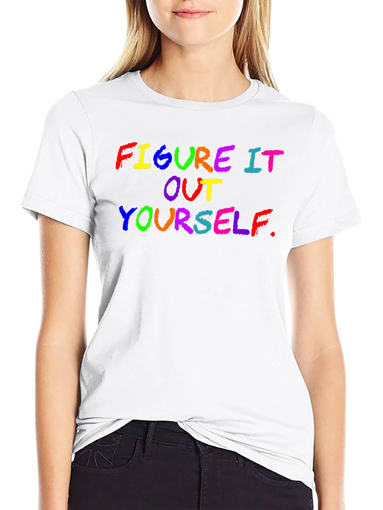 Figure It Out Yourself Rainbow Text Black T-Shirt