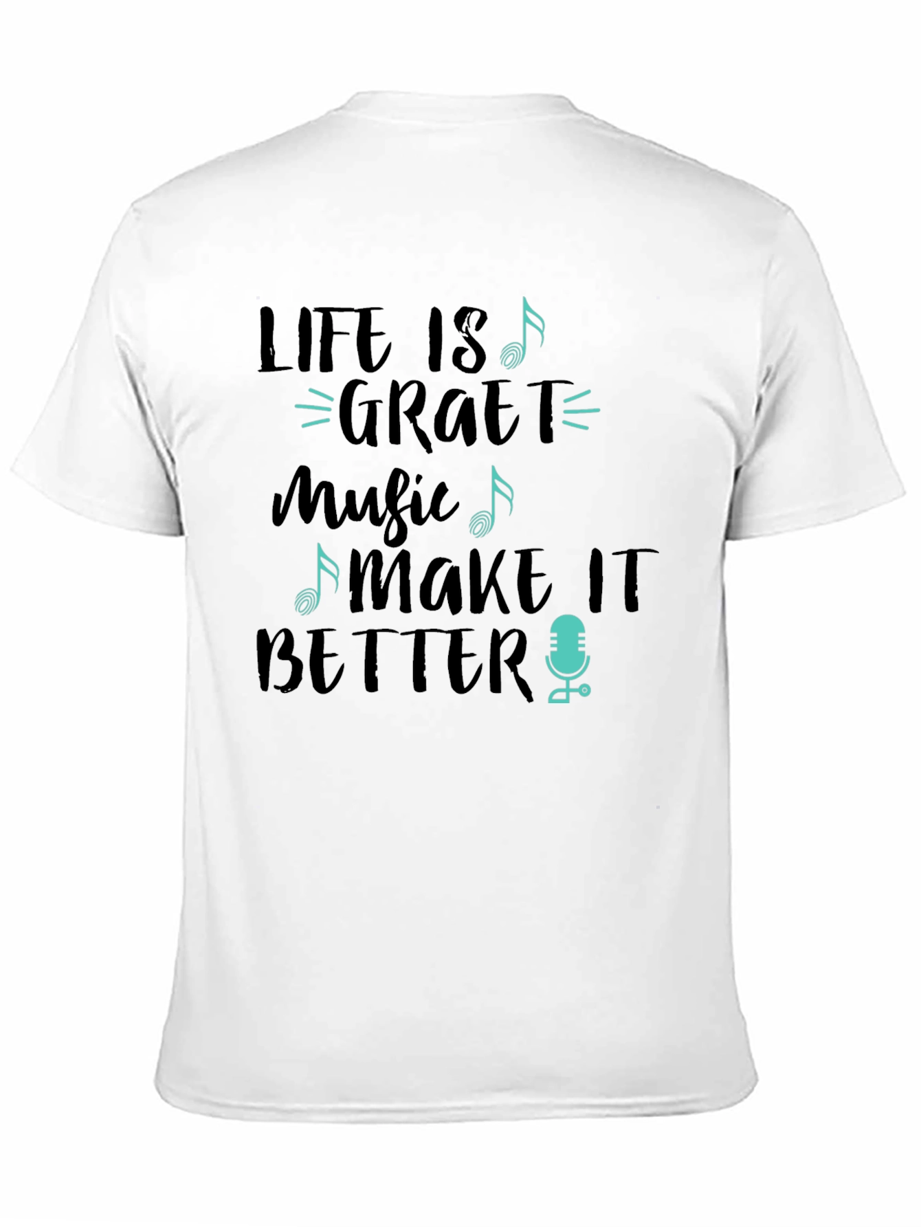 Life is Great with Music T-Shirt