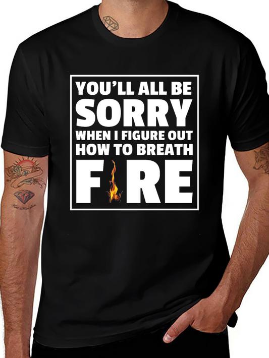 Breathe Fire Graphic Tee - Funny Statement Shirt