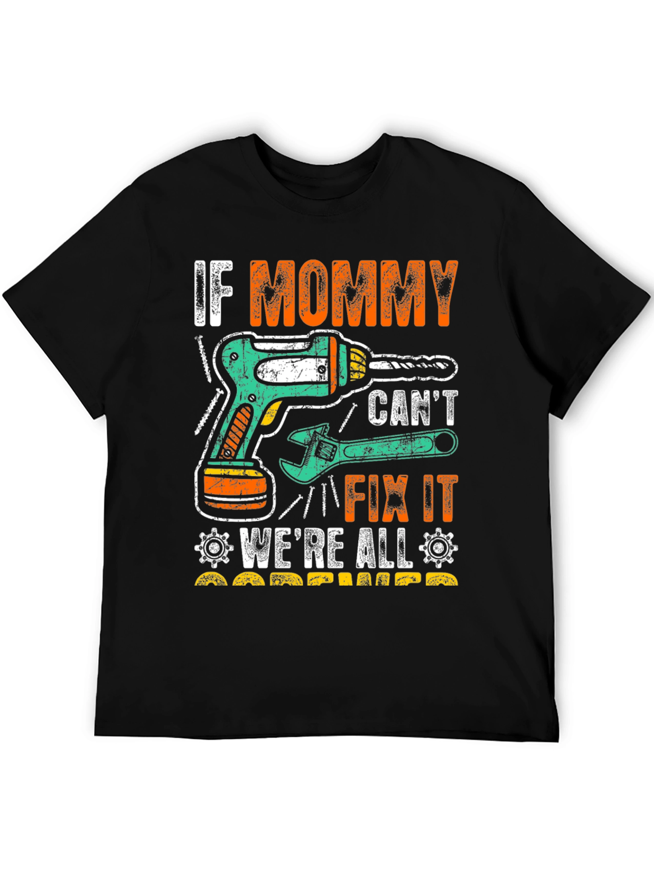 If Mommy Cant Fix It T-Shirt