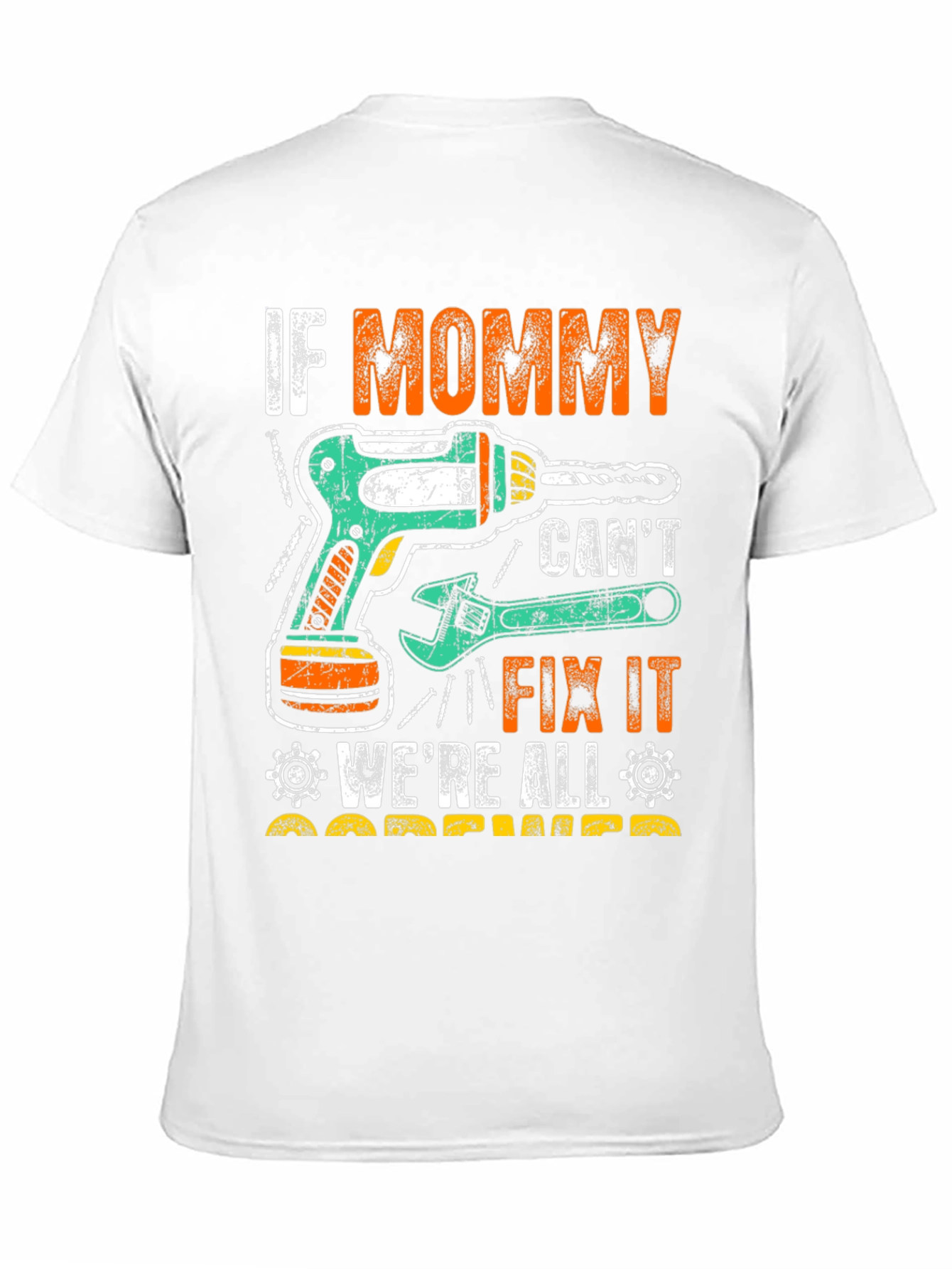 If Mommy Cant Fix It T-Shirt