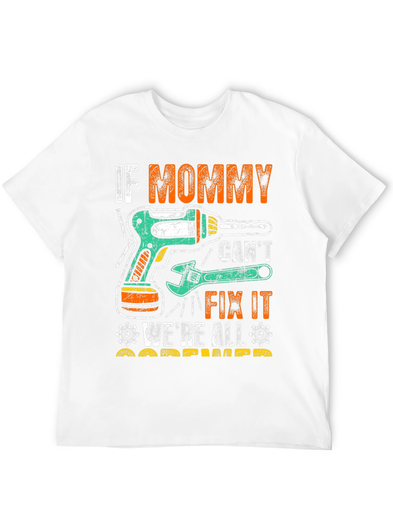 If Mommy Cant Fix It T-Shirt
