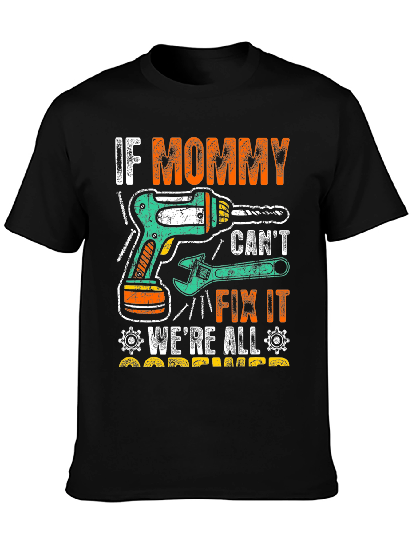 If Mommy Cant Fix It T-Shirt