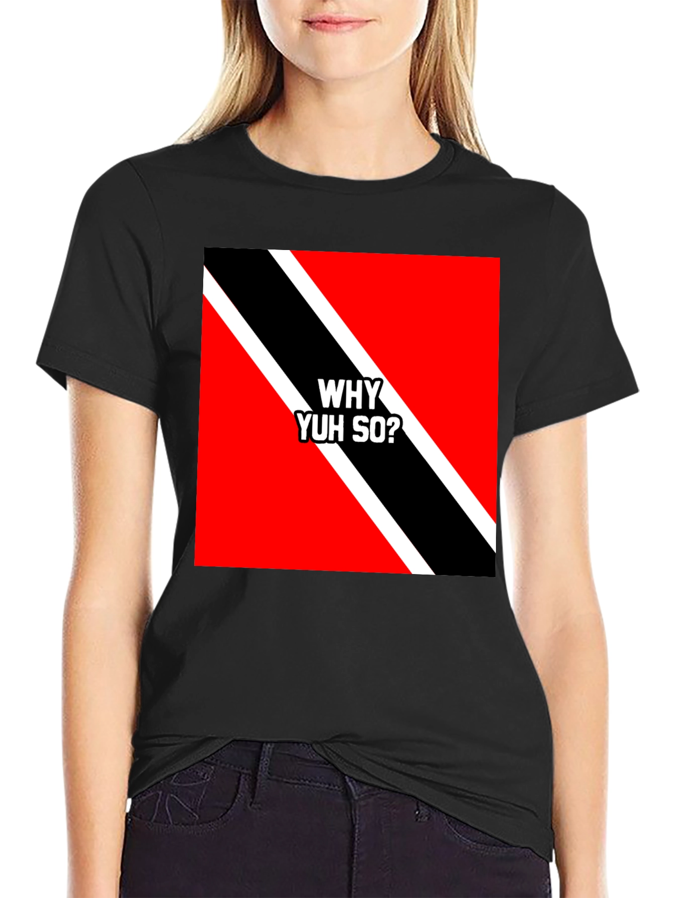 Trinidad & Tobago Flag T-Shirt - Why Yuh So?