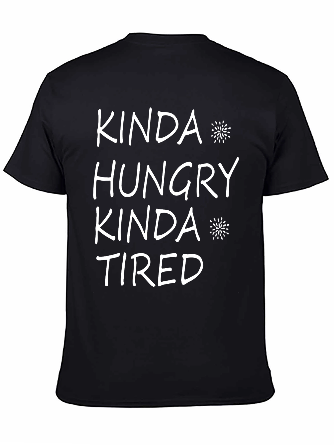 Kinda Hungry Kinda Tired Black T-Shirt