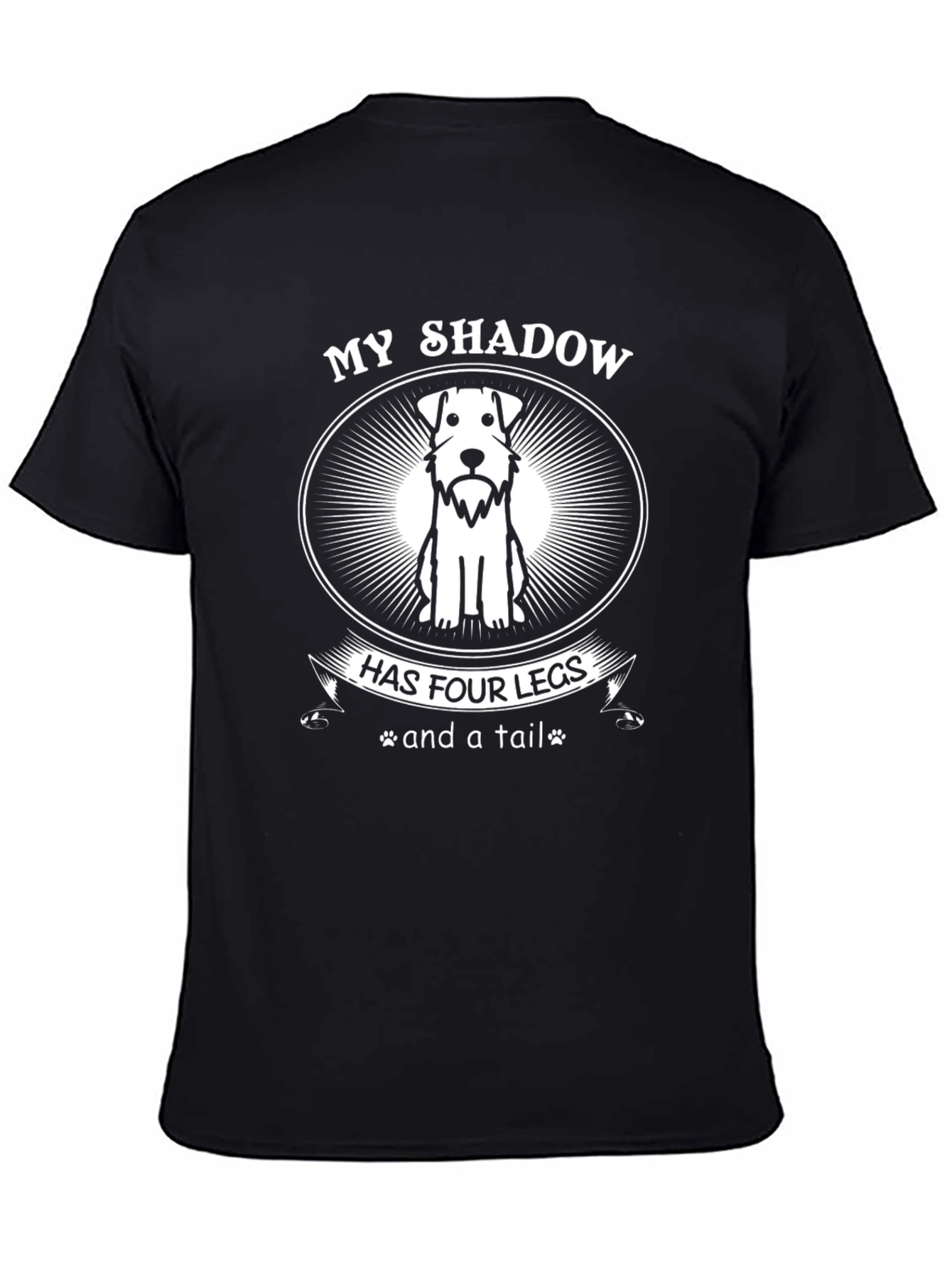 My Shadow Dog T-Shirt: Four Legs & a Tail