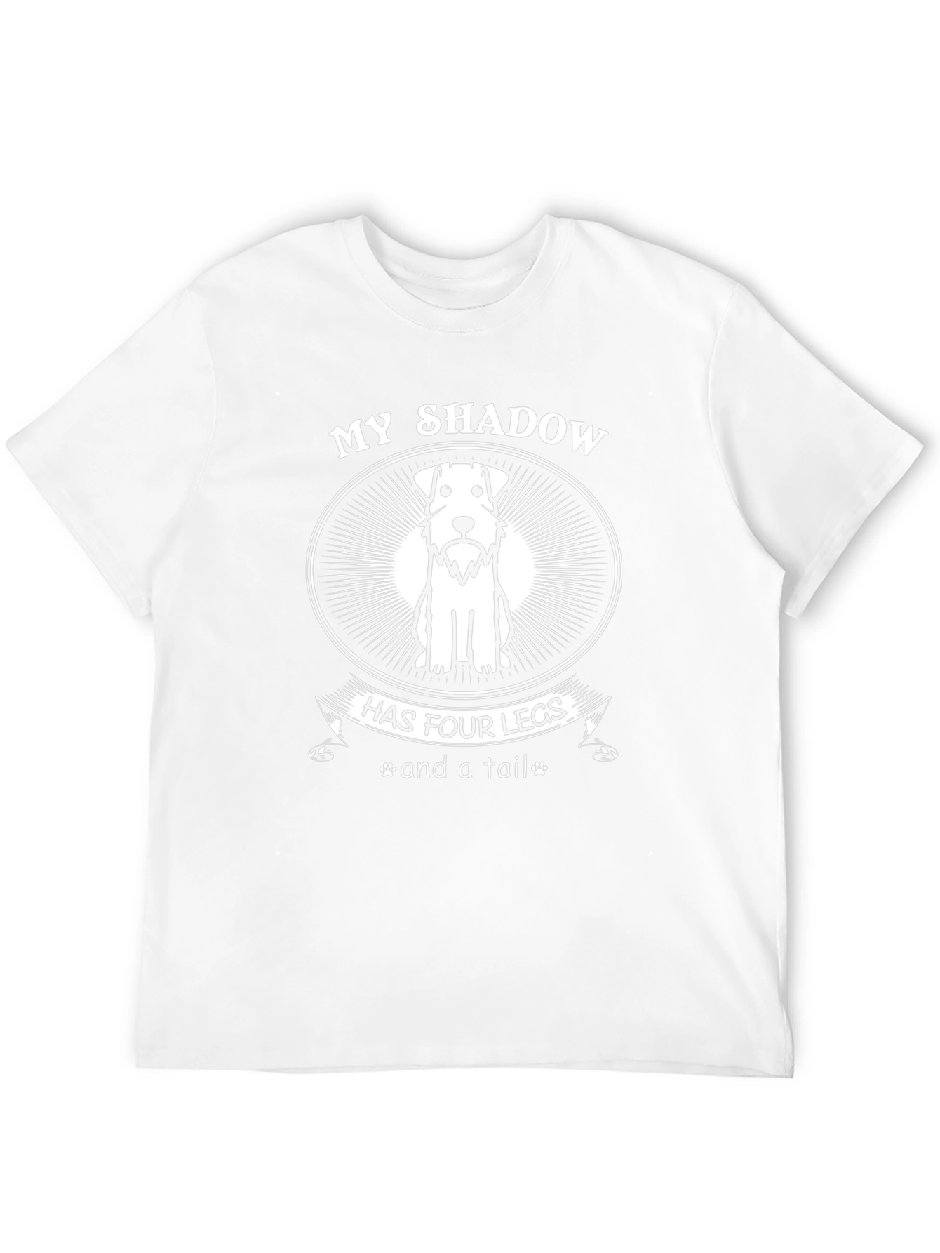 My Shadow Dog T-Shirt: Four Legs & a Tail
