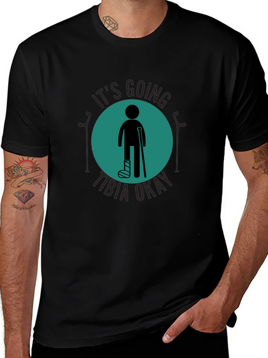 Funny Tibia Okay Broken Leg T-Shirt
