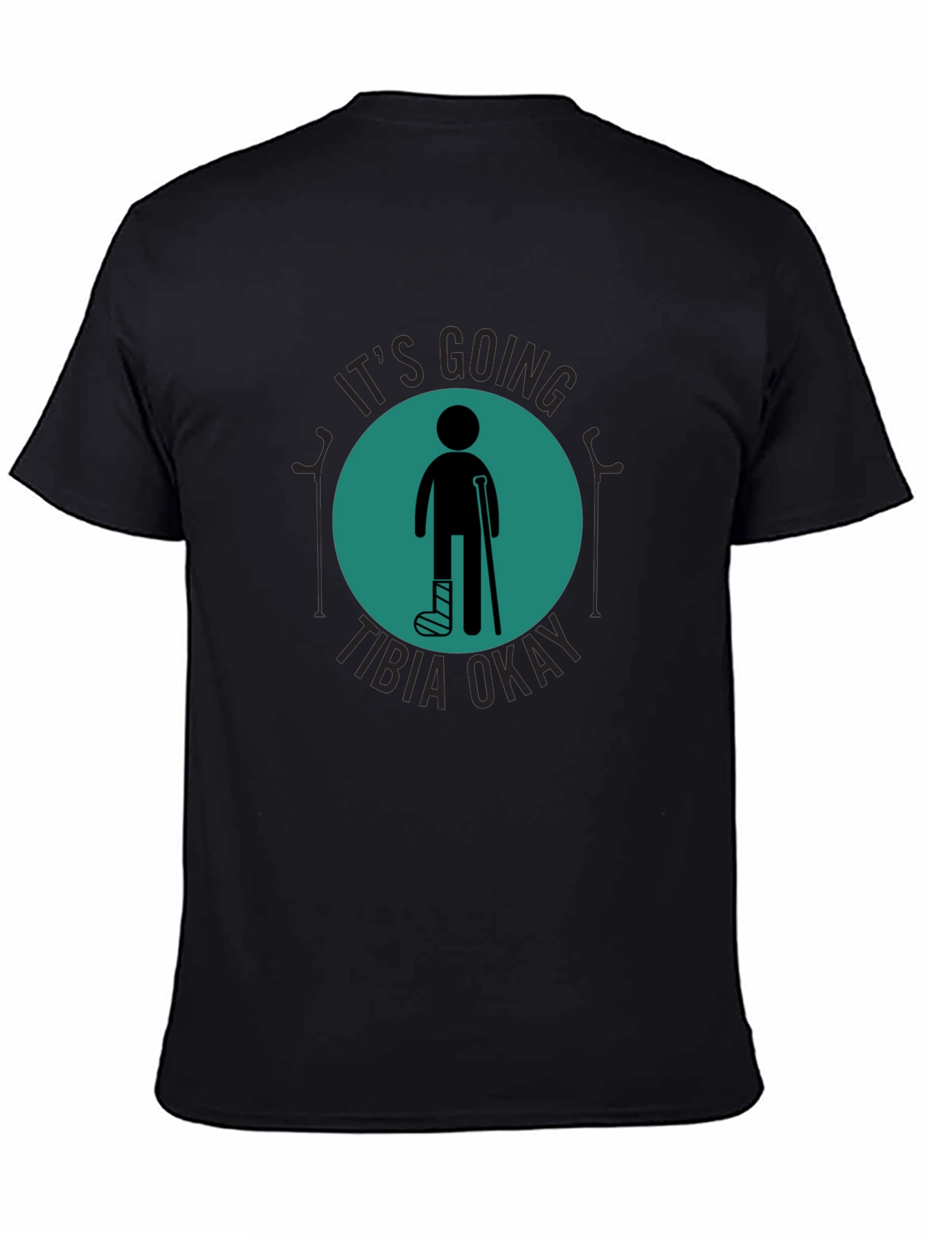 Funny Tibia Okay Broken Leg T-Shirt